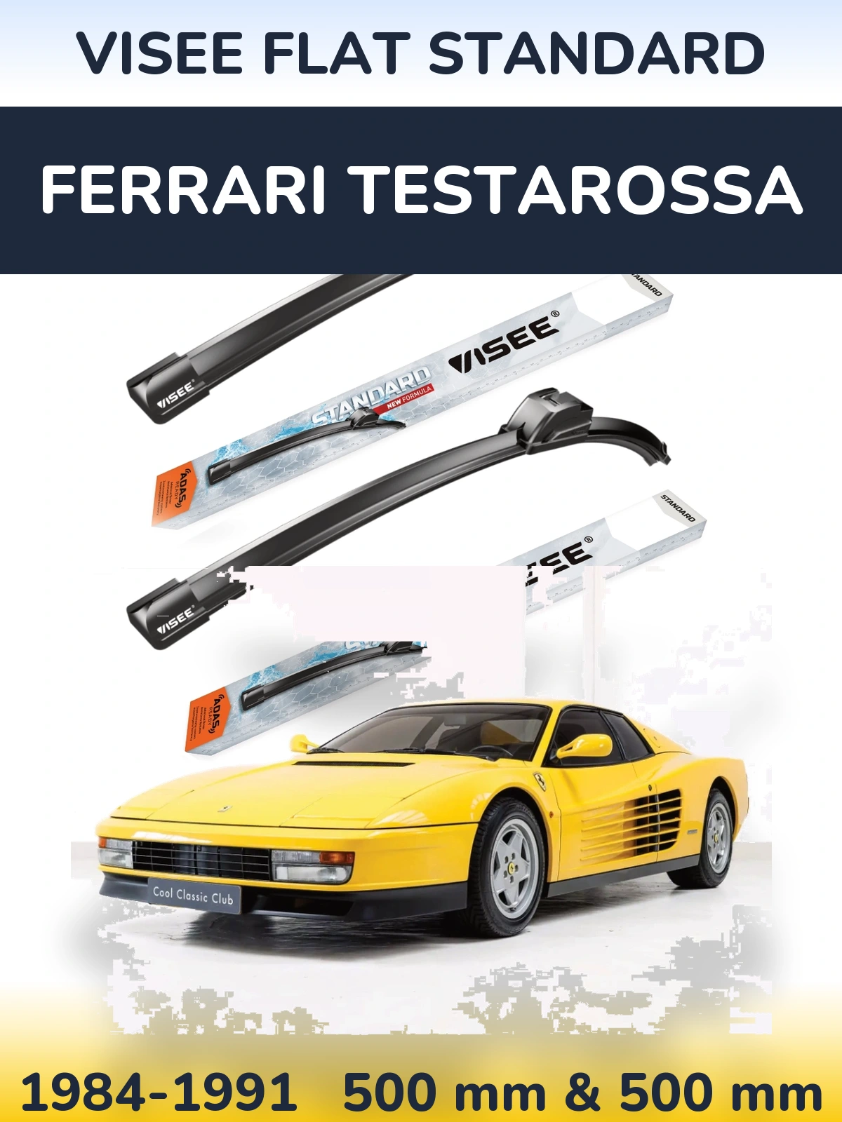 Front wiper blade set VISEE FLAT STANDARD 500 & 500 mm for Ferrari Testarossa 1984-1991