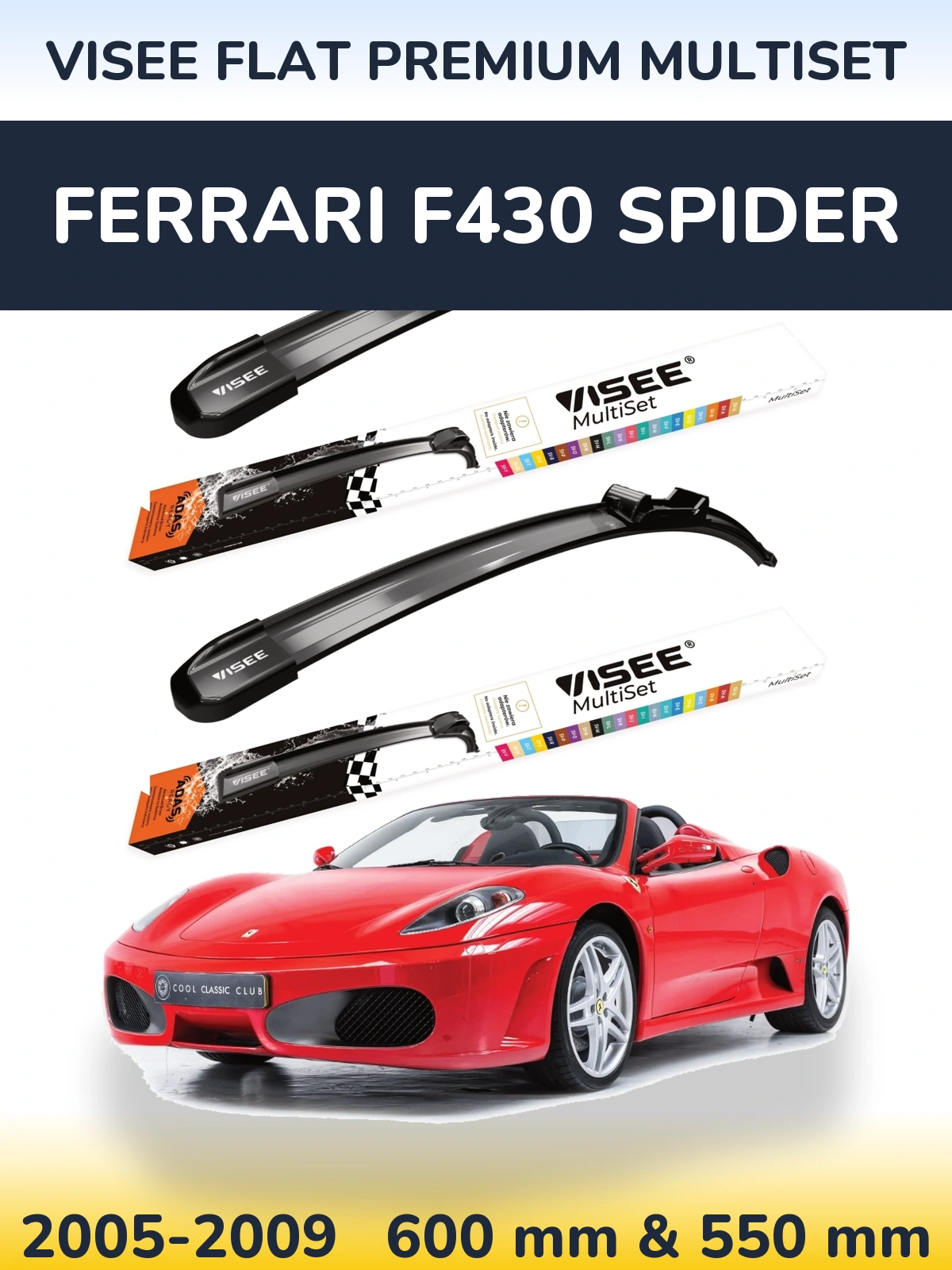 Komplet przednich wycieraczek VISEE FLAT PREMIUM MultiSet 600 & 550 mm do Ferrari F430 Spider 2005-2009