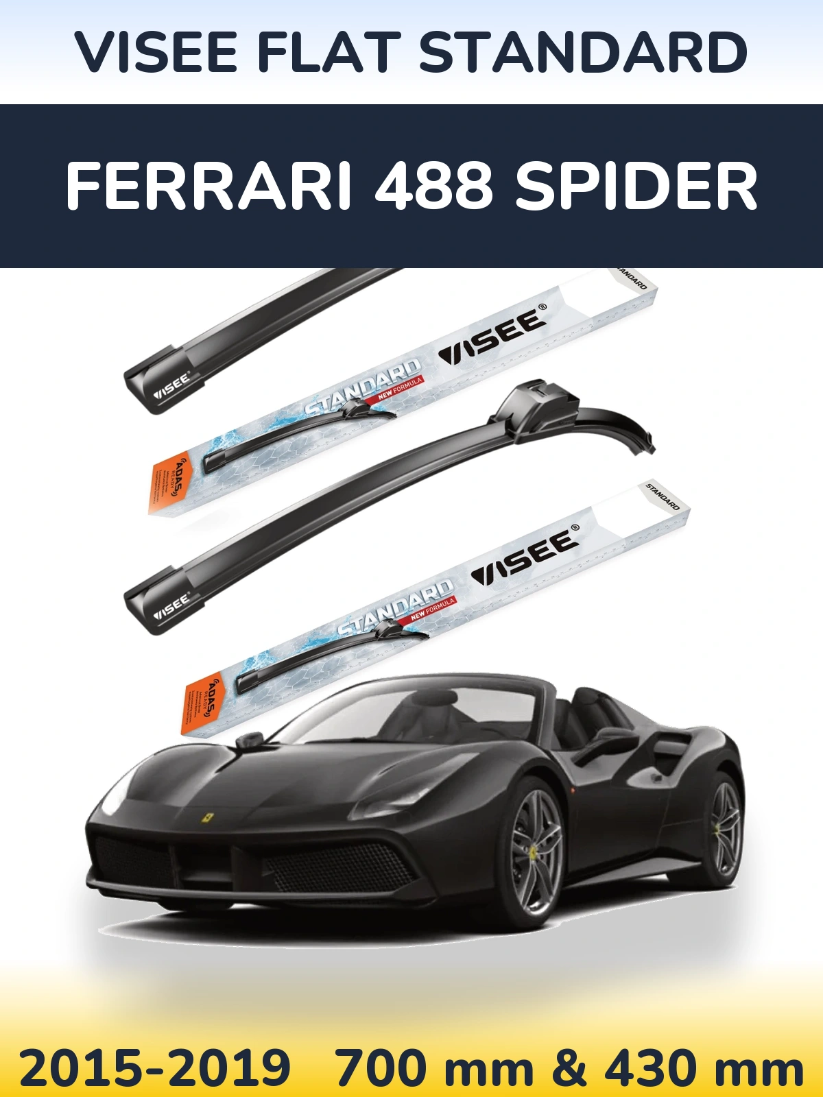 Front wiper blade set VISEE FLAT STANDARD 700 & 430 mm for Ferrari 488 Spider 2015-2019