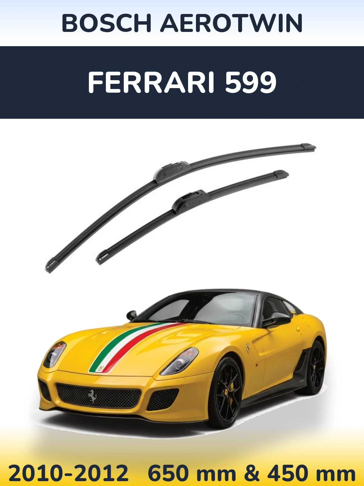Комплект передних дворников BOSCH AeroTwin 650 & 450 мм для Ferrari 599 2010-2012