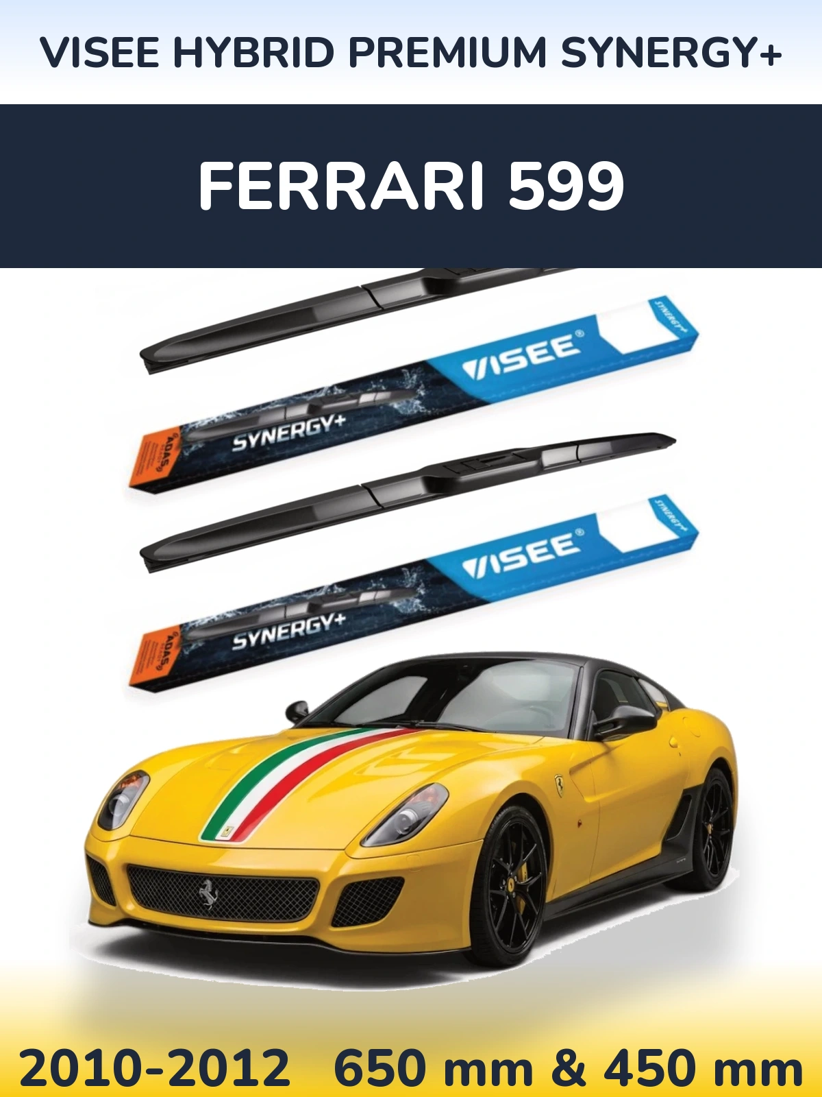 Front wiper blade set VISEE HYBRID PREMIUM SYNERGY+ 650 & 450 mm for Ferrari 599 2010-2012