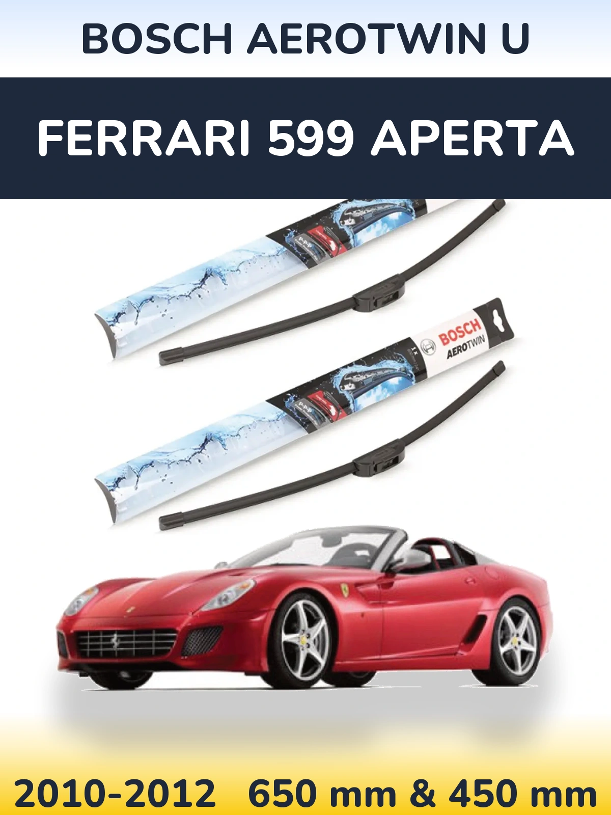 Komplet przednich wycieraczek BOSCH AeroTwin U 650 & 450 mm do Ferrari 599 Aperta 2010-2012
