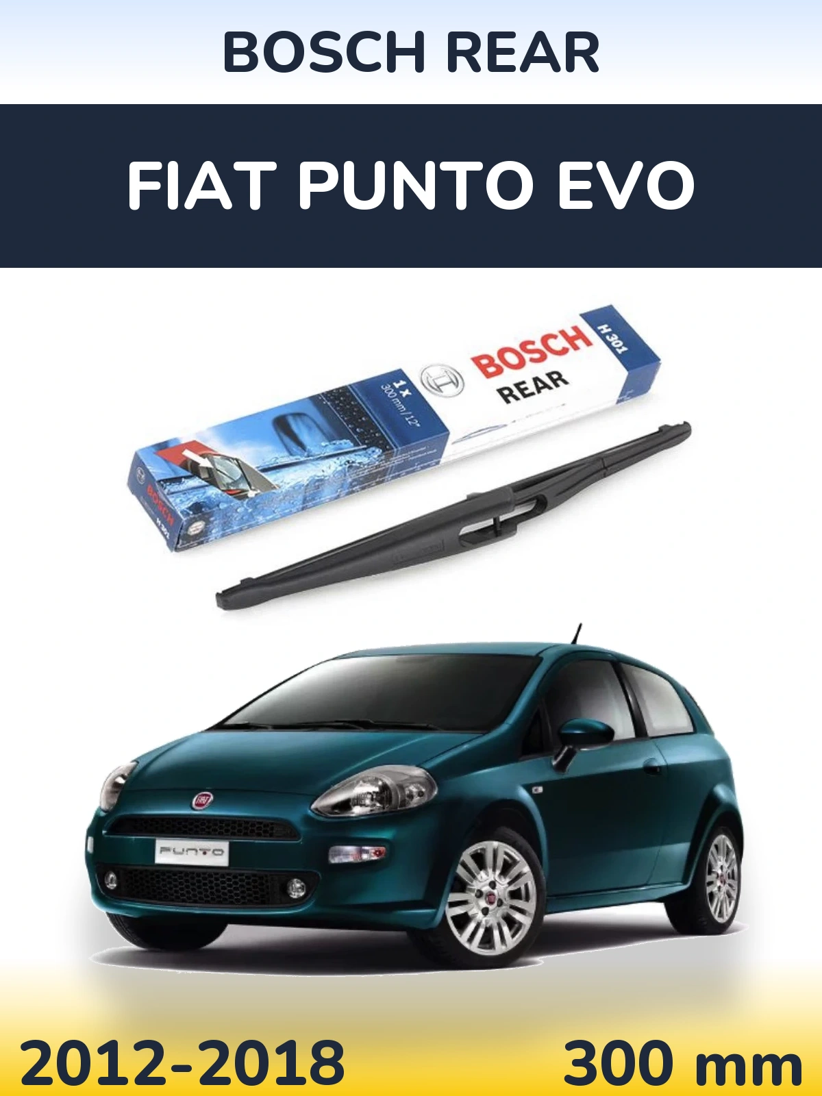 Tylna wycieraczka BOSCH Rear 300 mm do Fiat Punto Evo 2012-2018