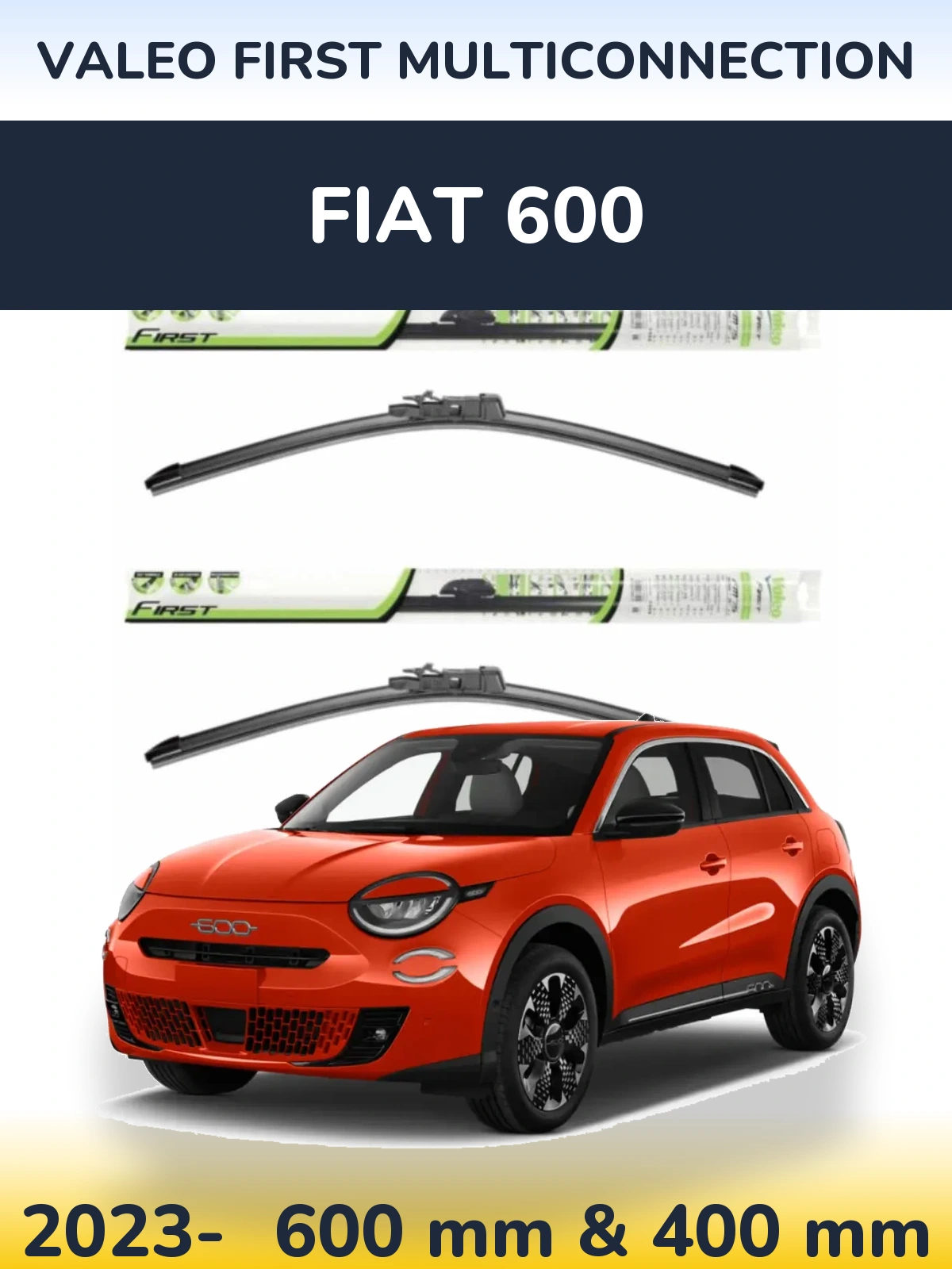 Комплект передних дворников Valeo First MultiConnection 600 & 400 мм для Fiat 600 2023-2026