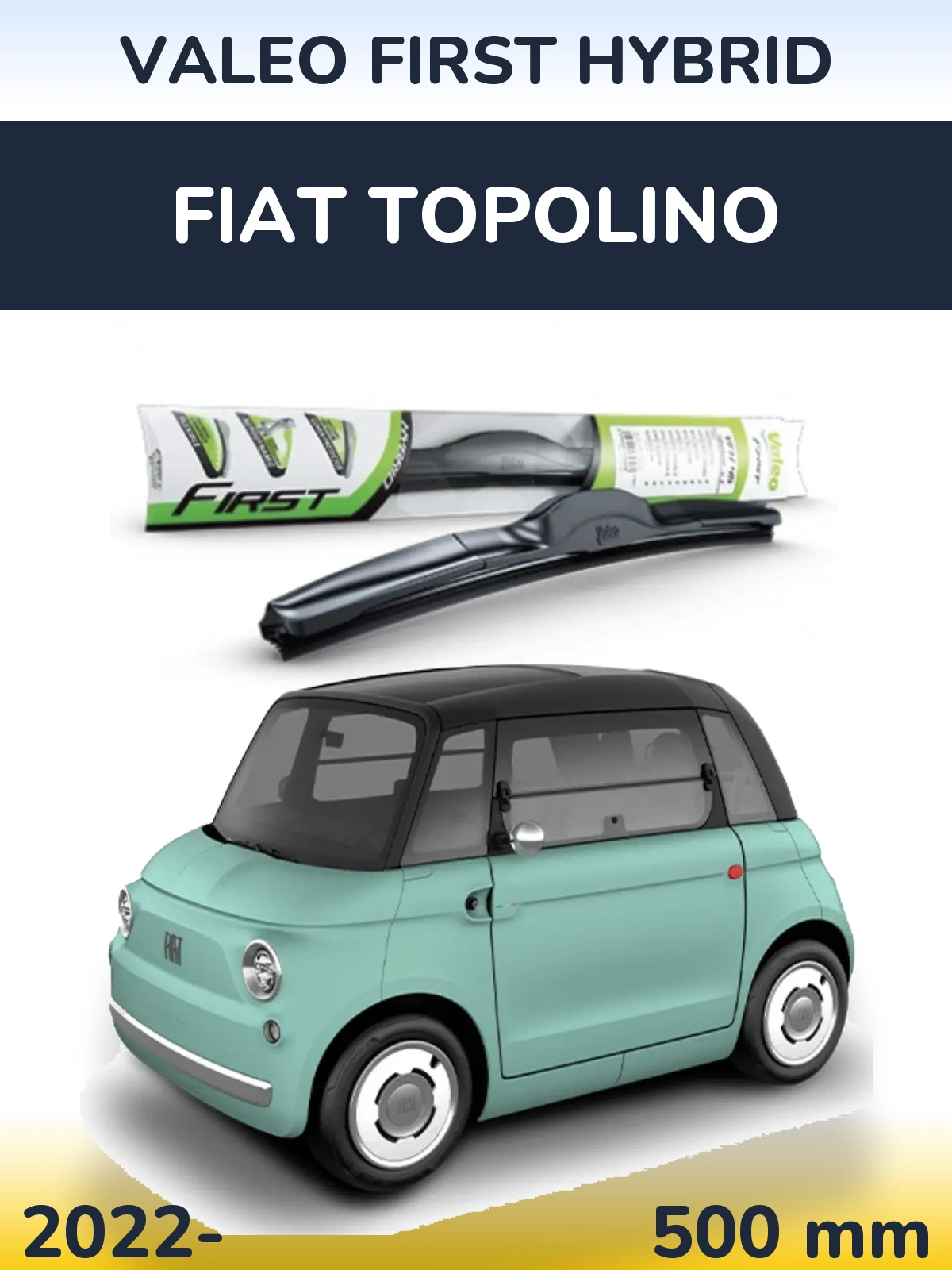 Передня щітка Valeo First Hybrid 500 мм для Fiat Topolino 2022-2026