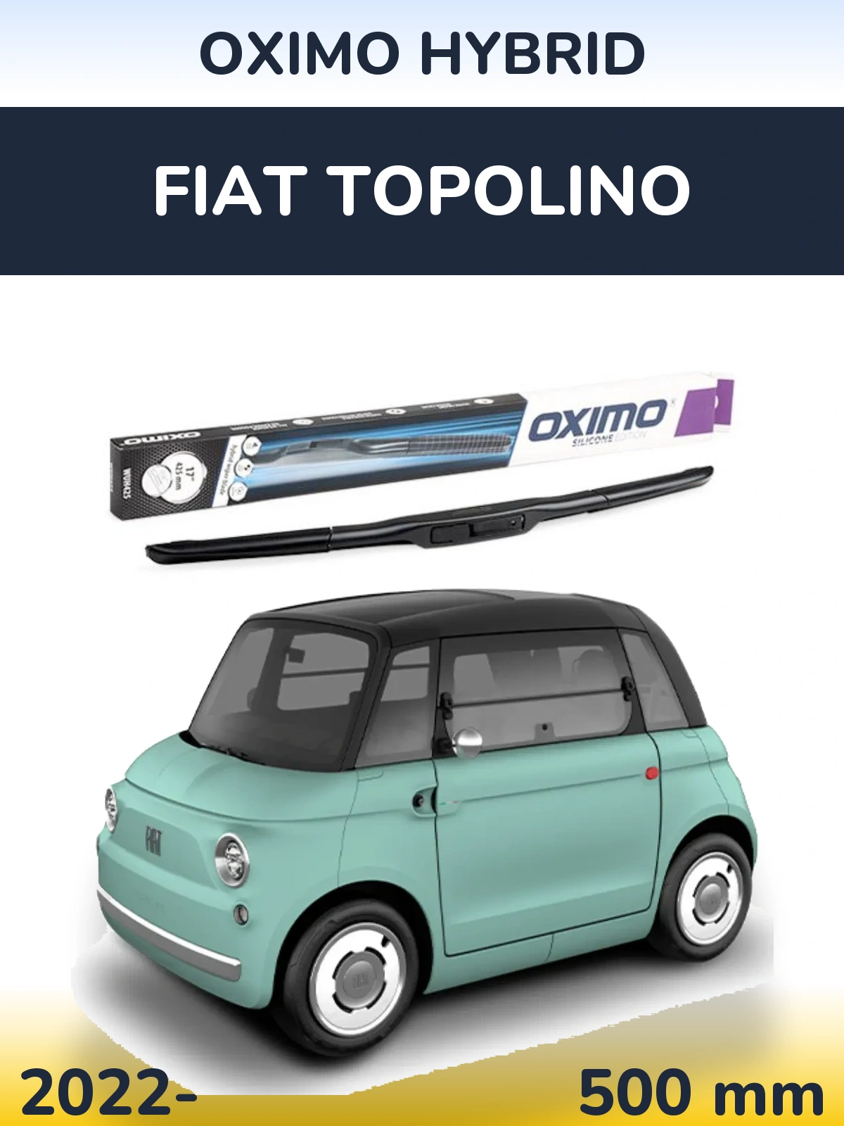 Przednia wycieraczka Oximo Hybrid 500 mm do Fiat Topolino 2022-2026