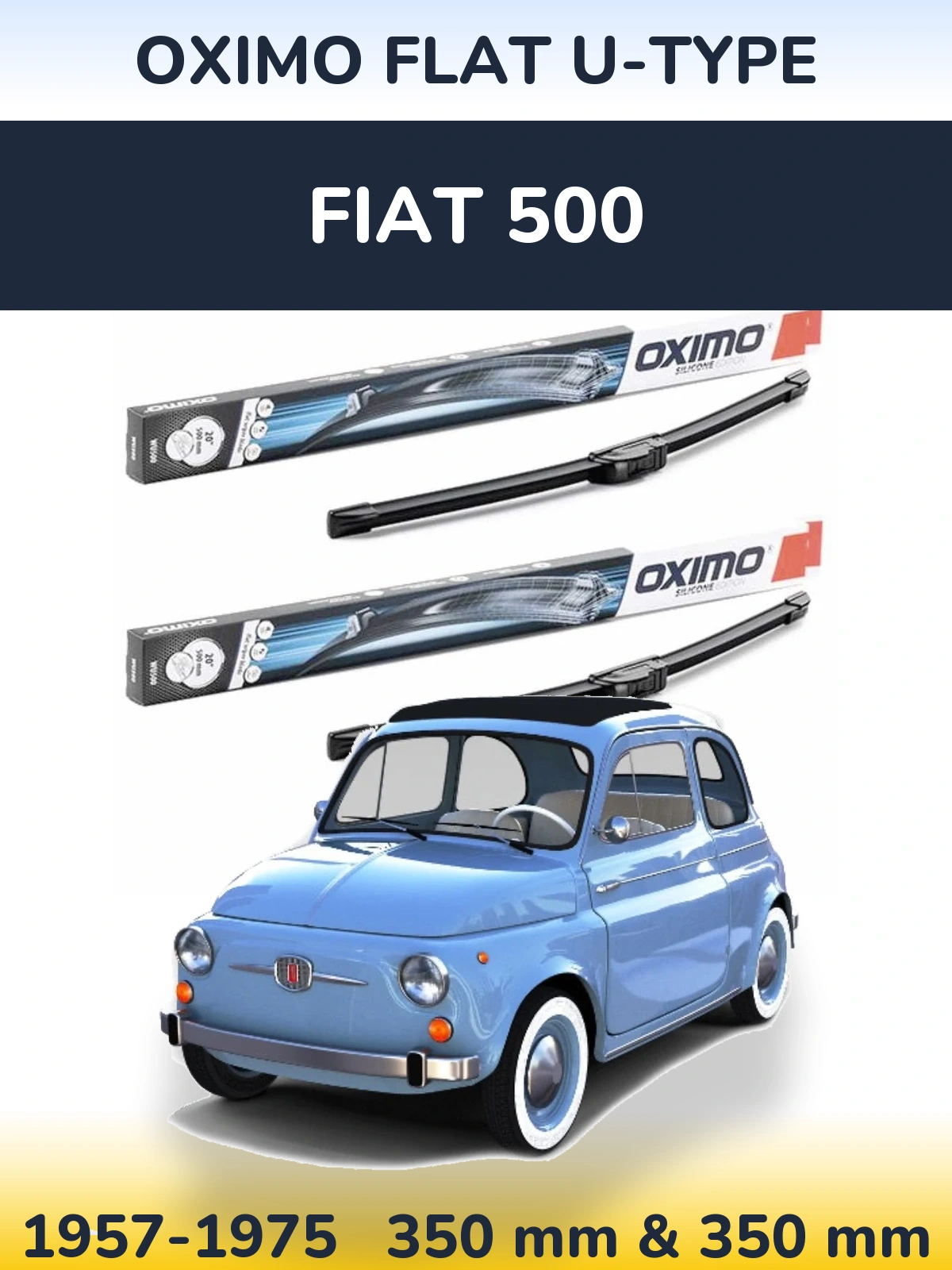 Komplet przednich wycieraczek Oximo Flat U-type 350 & 350 mm do Fiat 500 1957-1975