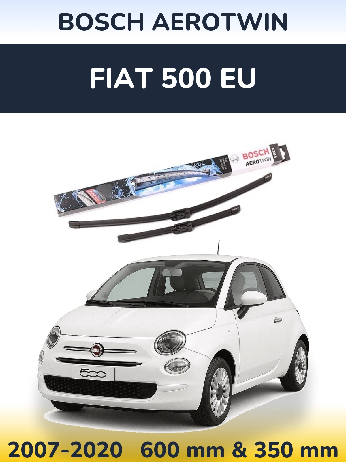 Komplet przednich wycieraczek BOSCH AeroTwin 600 & 350 mm do Fiat 500 EU 2007-2020