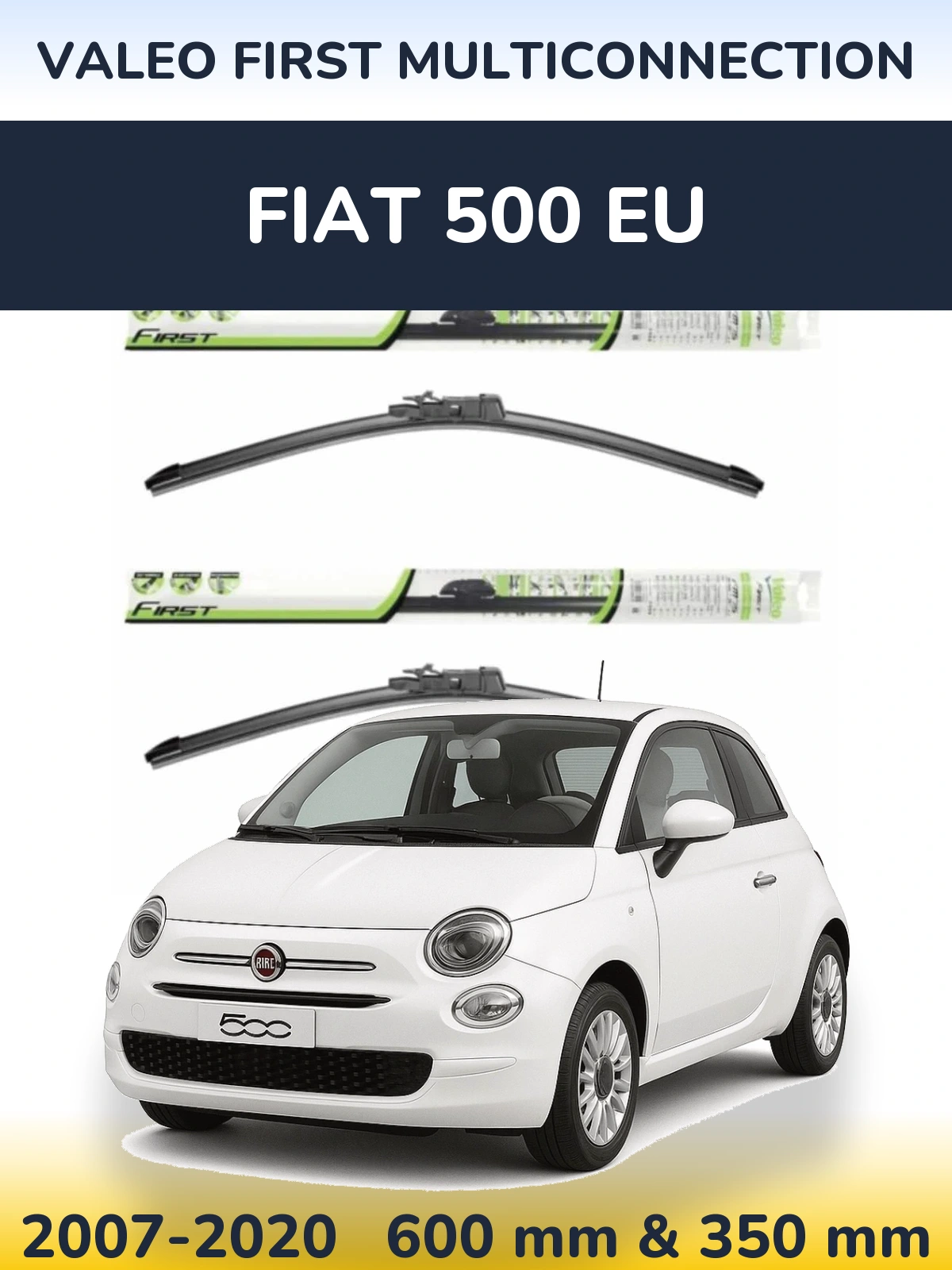 Front wiper blade set Valeo First MultiConnection 600 & 350 mm for Fiat 500 EU 2007-2020
