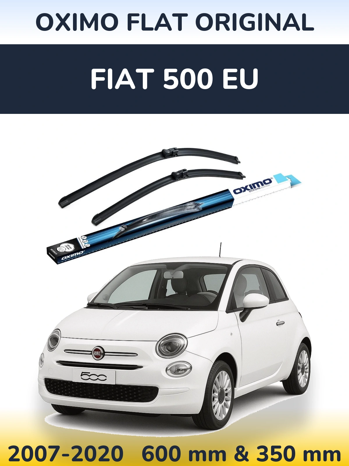 Komplet przednich wycieraczek Oximo Flat Original 600 & 350 mm do Fiat 500 EU 2007-2020