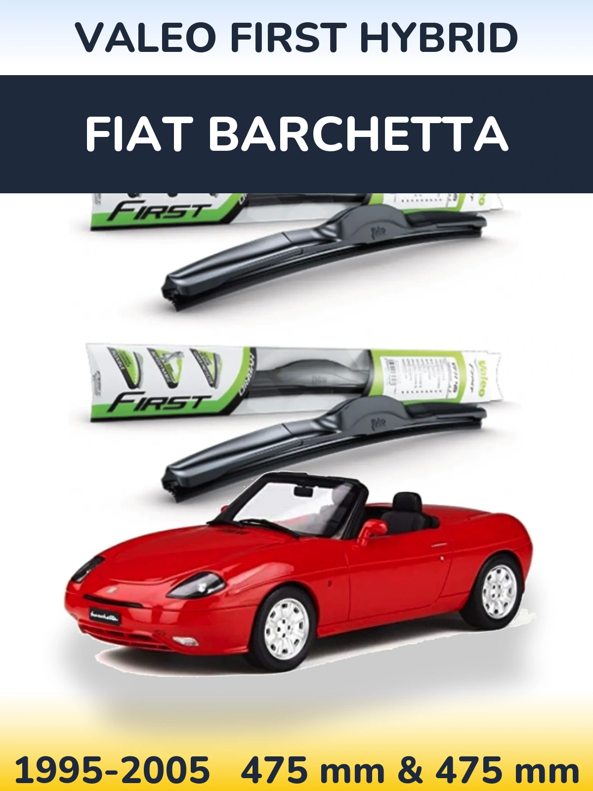 Комплект передних дворников Valeo First Hybrid 475 & 475 мм для Fiat Barchetta 1995-2005