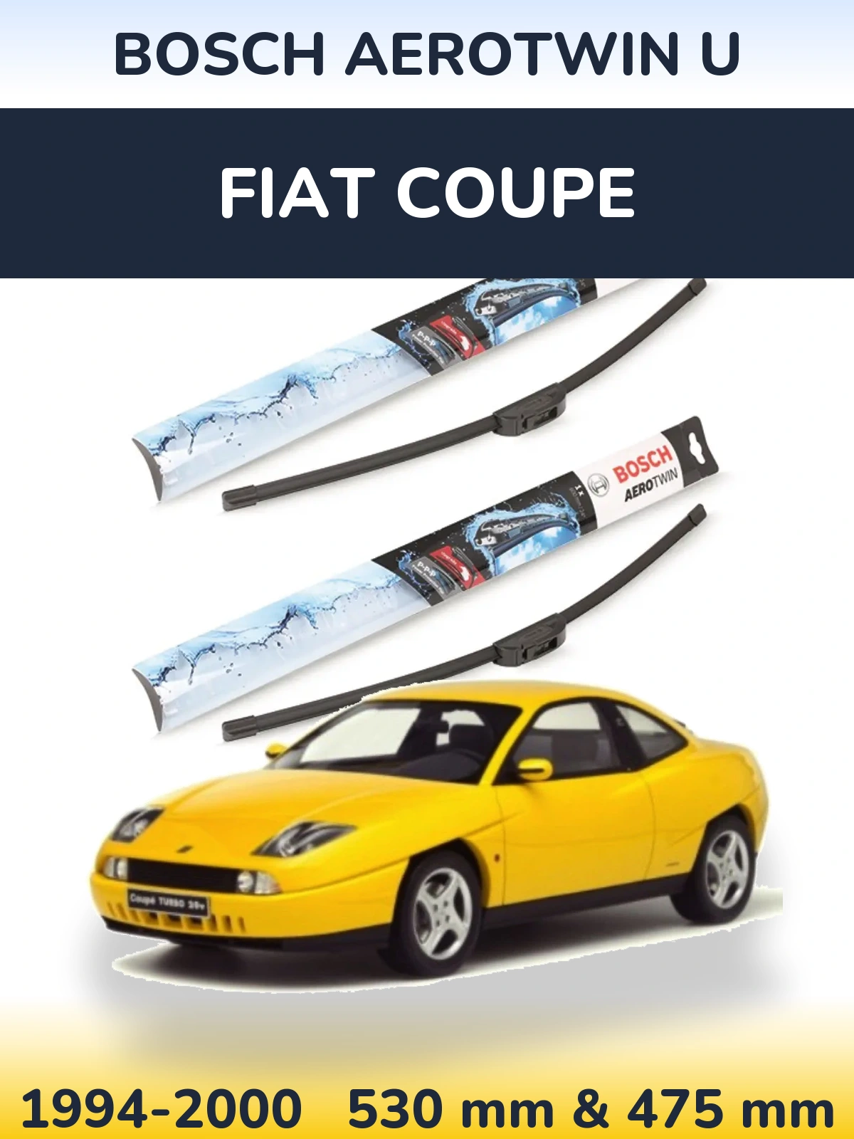Front wiper blade set BOSCH AeroTwin U 530 & 475 mm for Fiat Coupe 1994-2000