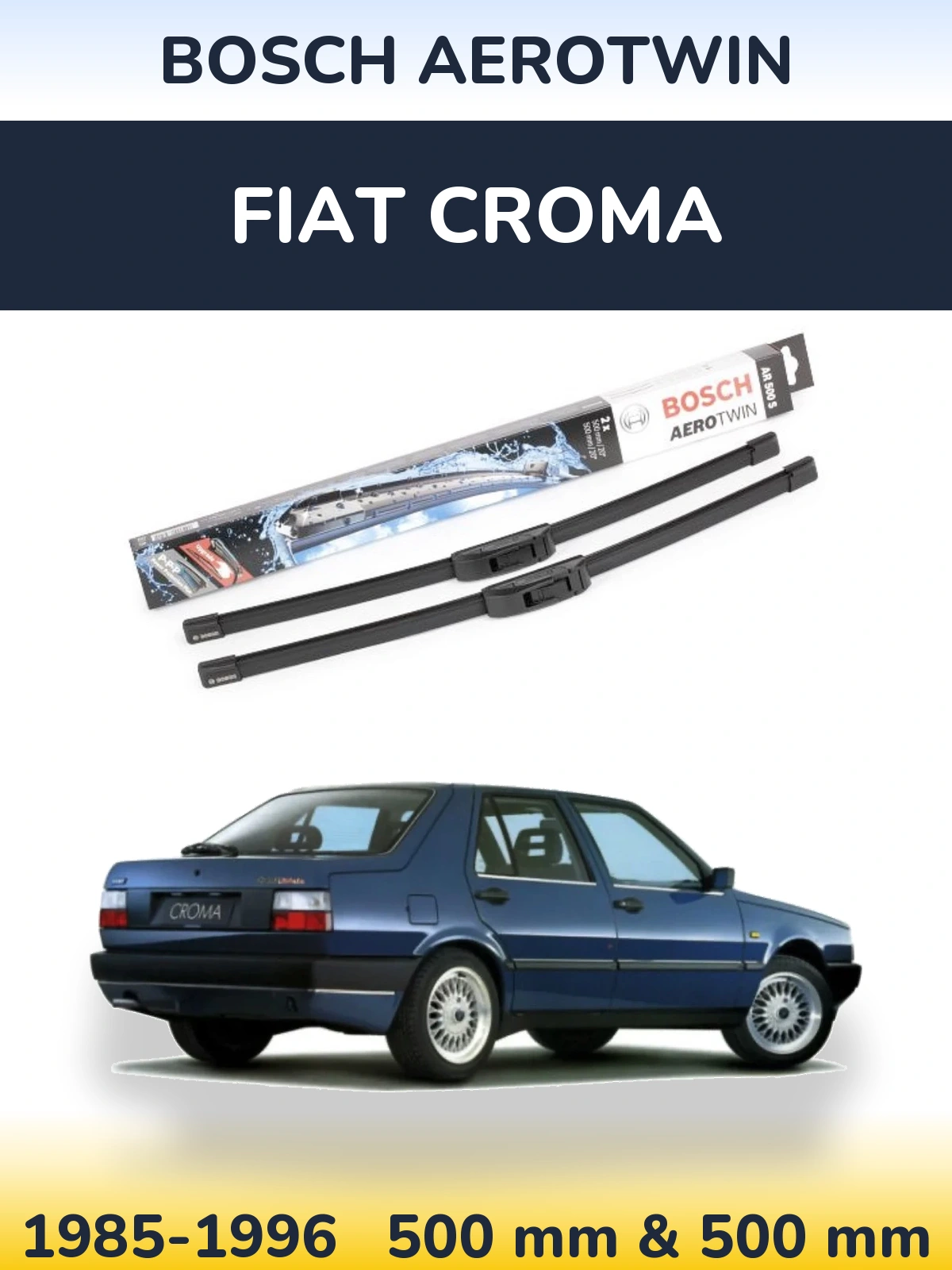 Komplet przednich wycieraczek BOSCH AeroTwin 500 & 500 mm do Fiat Croma 1985-1996