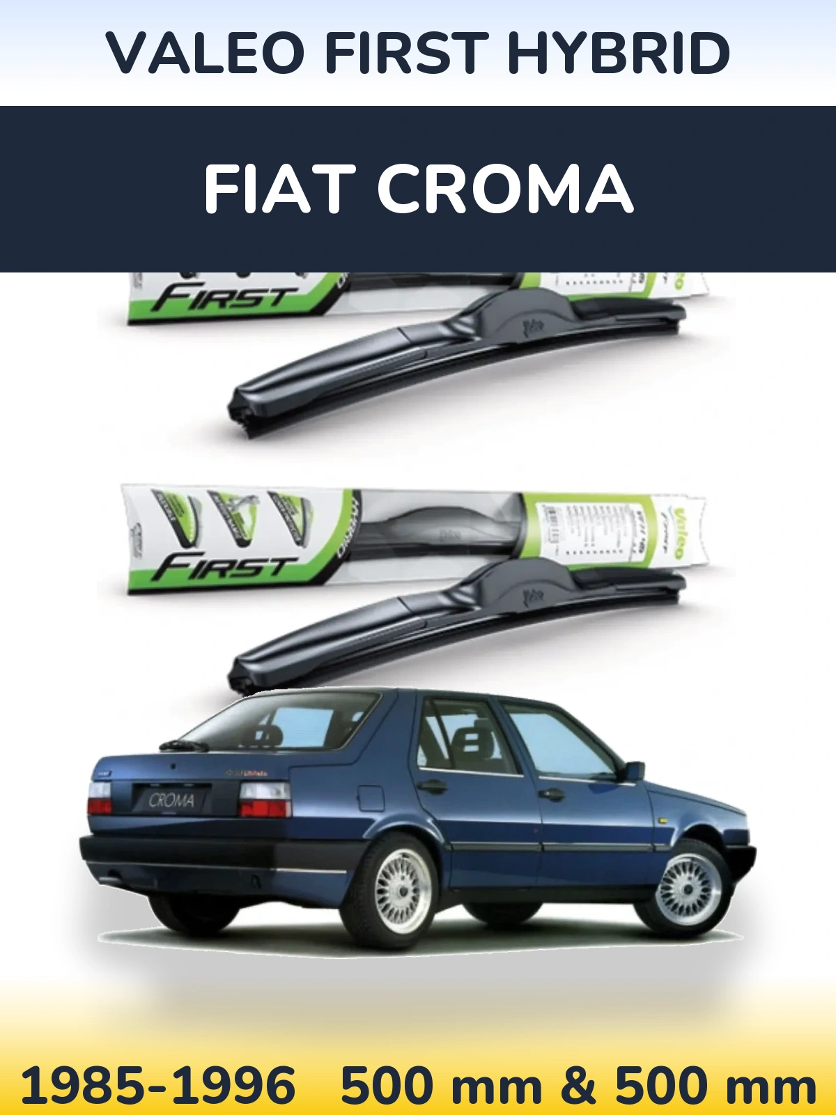 Komplet przednich wycieraczek Valeo First Hybrid 500 & 500 mm do Fiat Croma 1985-1996
