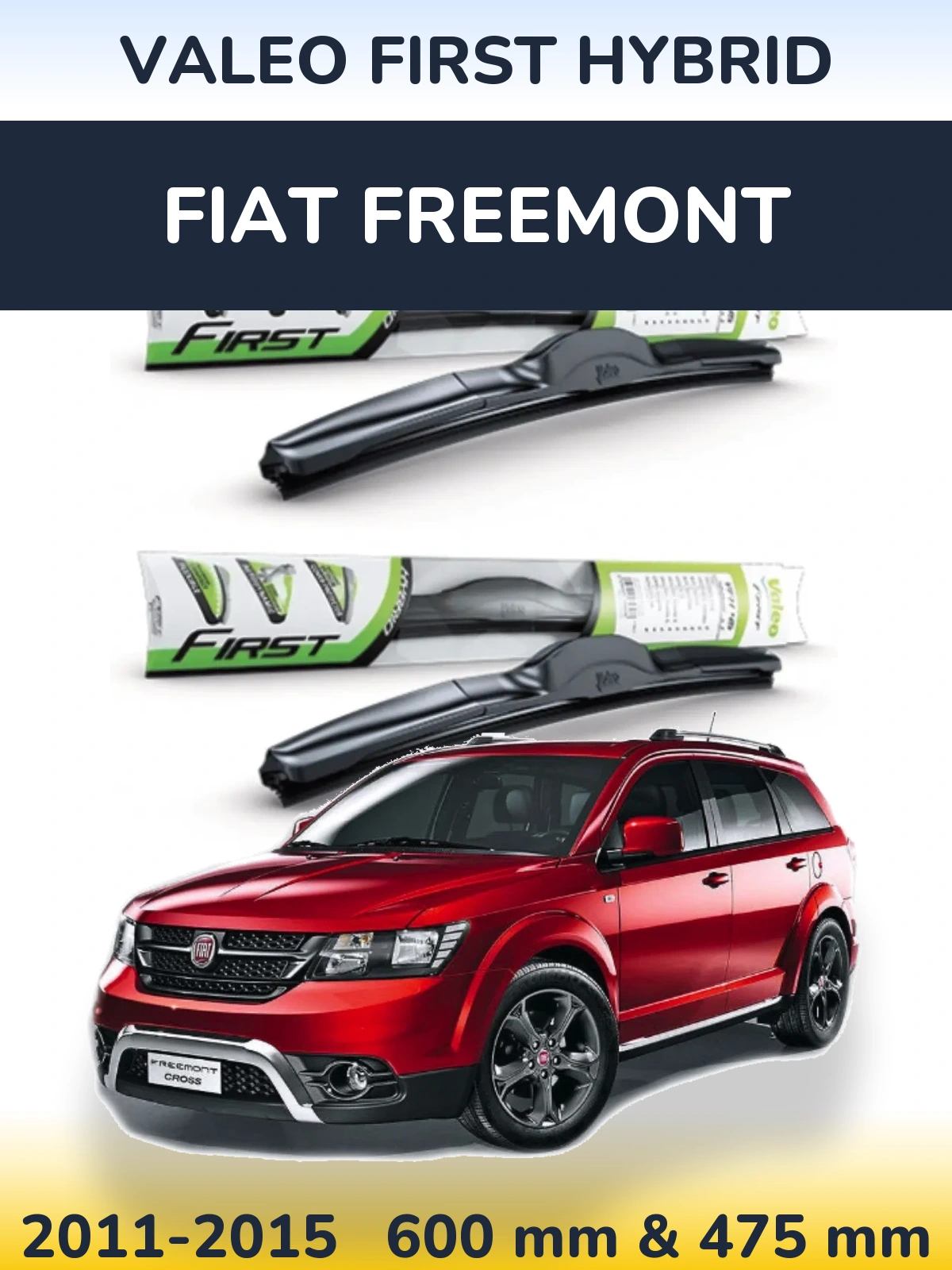 Комплект передних дворников Valeo First Hybrid 600 & 475 мм для Fiat Freemont 2011-2015
