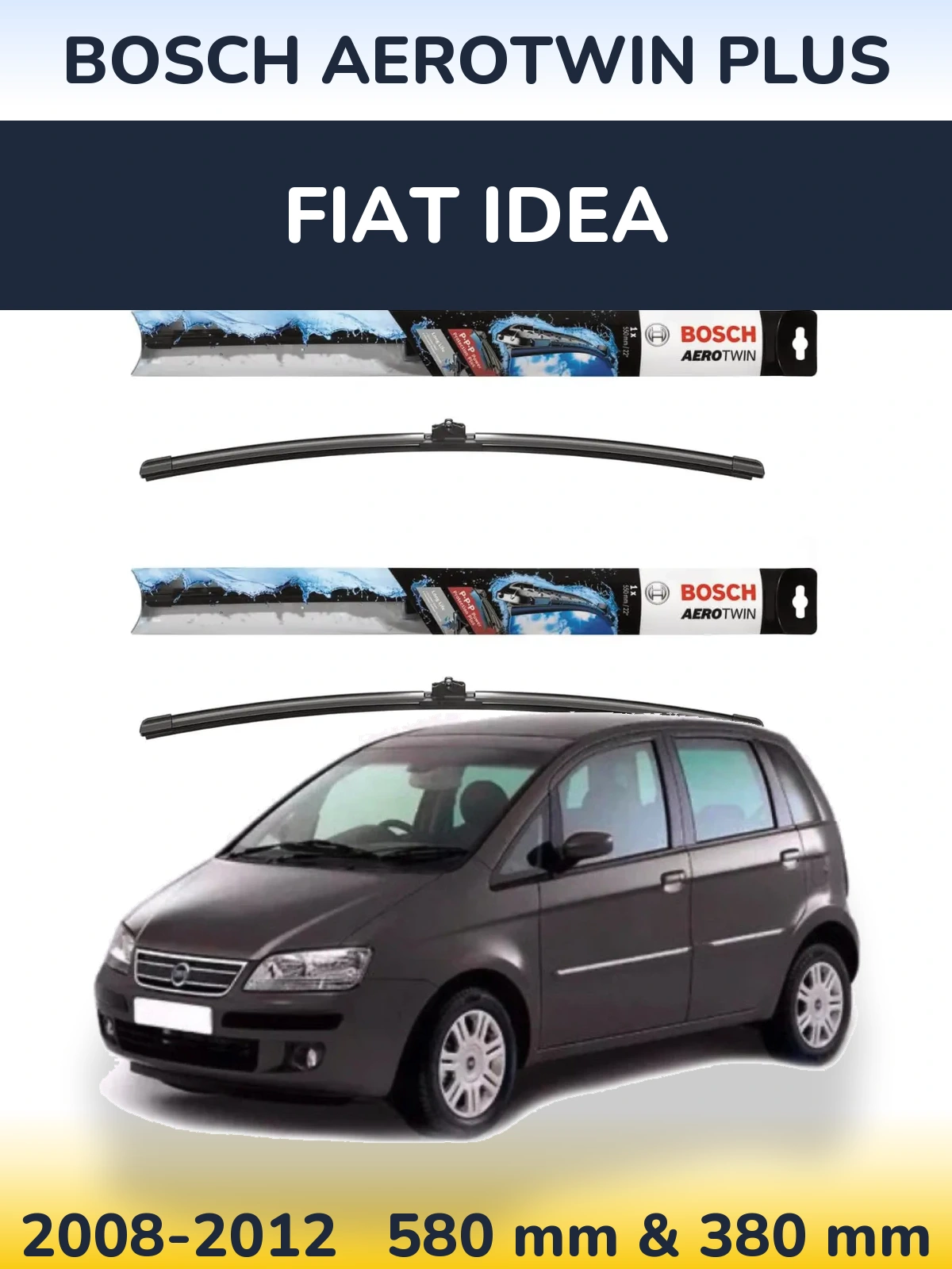 Комплект передних дворников BOSCH AeroTwin Plus 580 & 380 мм для Fiat Idea 2008-2012