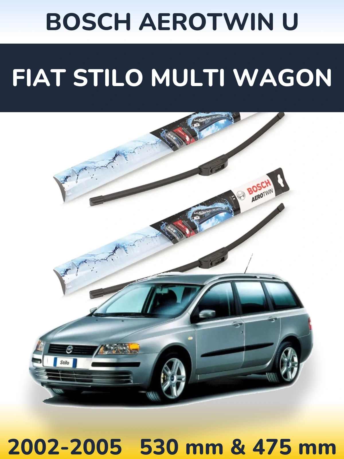 Komplet przednich wycieraczek BOSCH AeroTwin U 530 & 475 mm do Fiat Stilo Multi Wagon 2002-2005