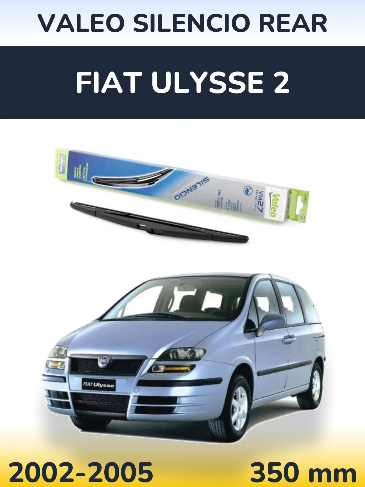 Tylna wycieraczka Valeo Silencio Rear 350 mm do Fiat Ulysse 2 2002-2005