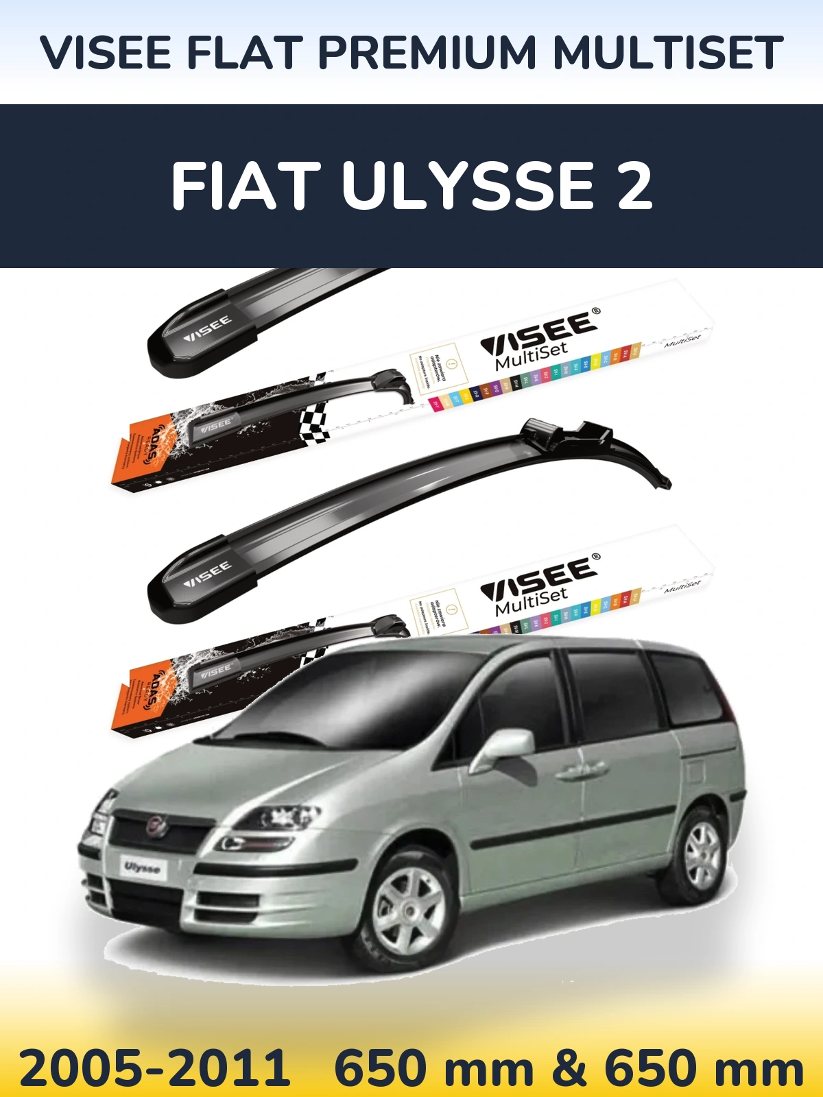 Komplet przednich wycieraczek VISEE FLAT PREMIUM MultiSet 650 & 650 mm do Fiat Ulysse 2 2005-2011
