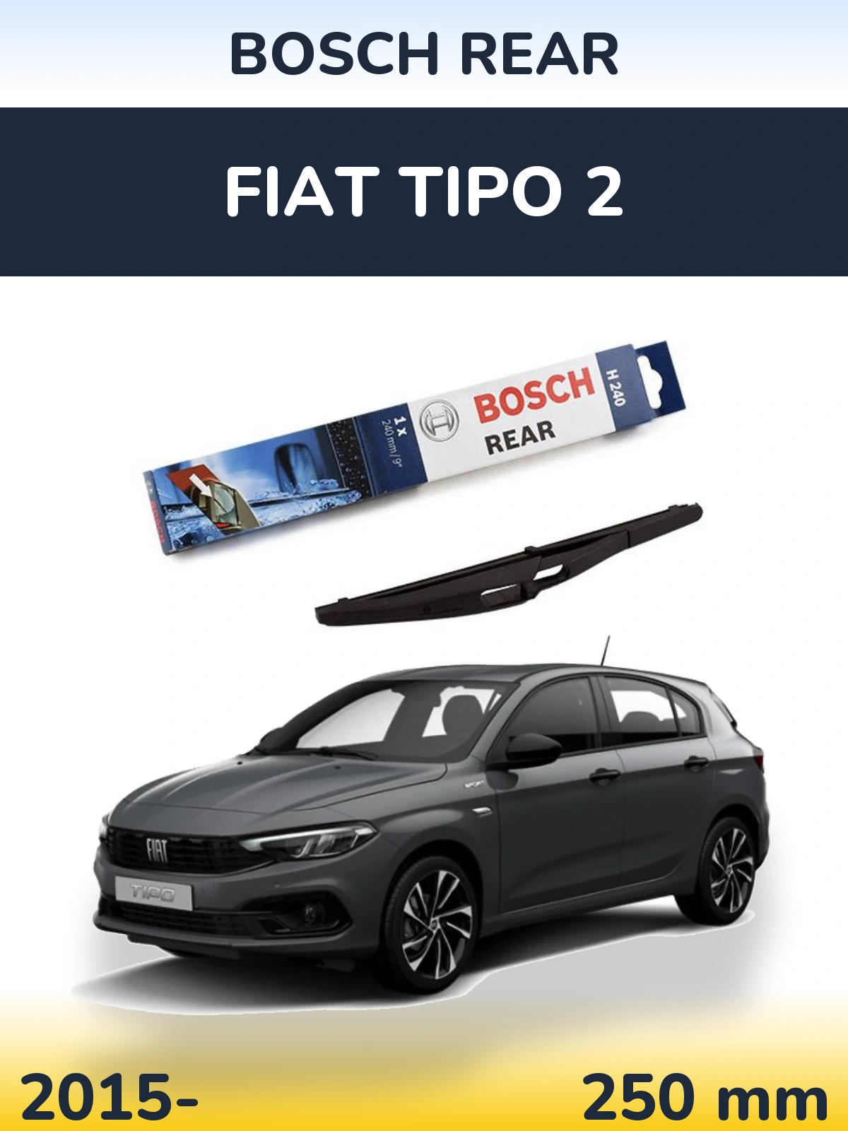 Tylna wycieraczka BOSCH Rear 240 mm do Fiat Tipo 2 2015-2026