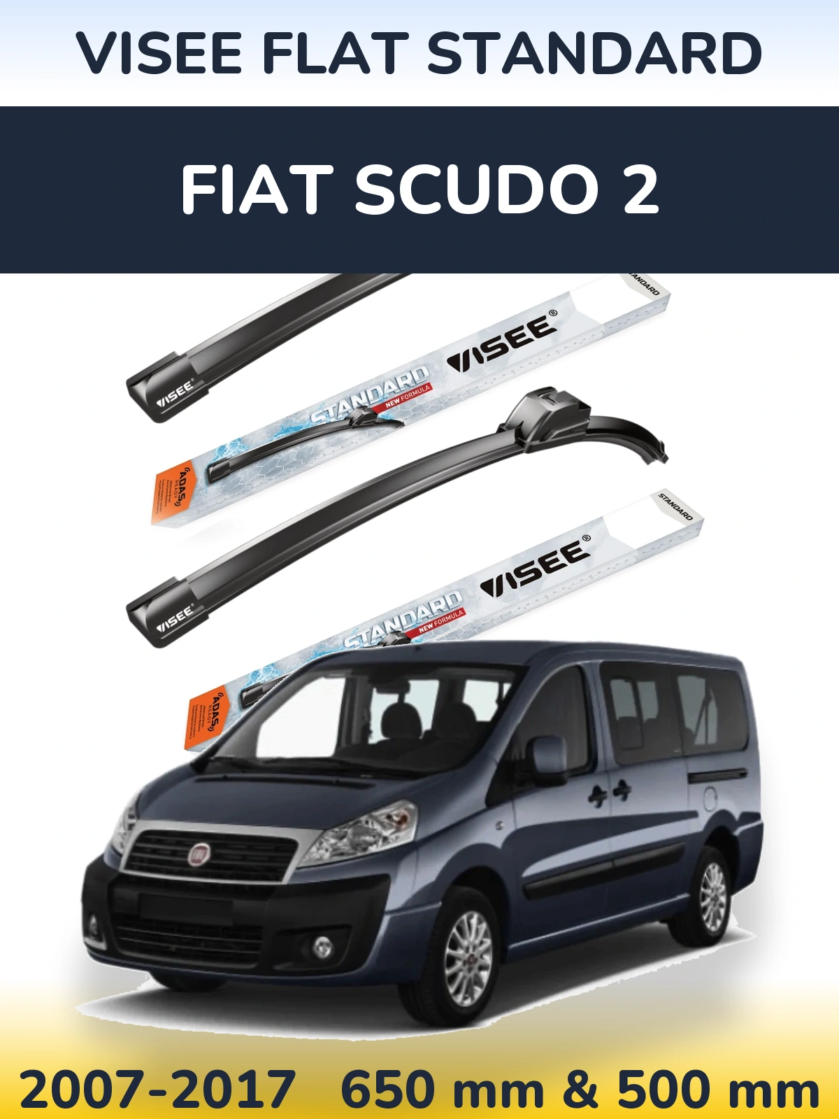 Komplet przednich wycieraczek VISEE FLAT STANDARD 650 & 500 mm do Fiat Scudo 2 2007-2017