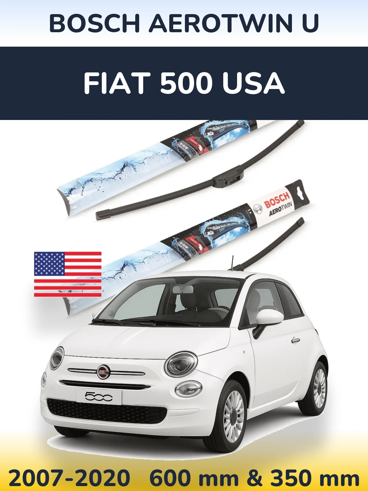 Komplet przednich wycieraczek BOSCH AeroTwin U 600 & 350 mm do Fiat 500 USA 2007-2020