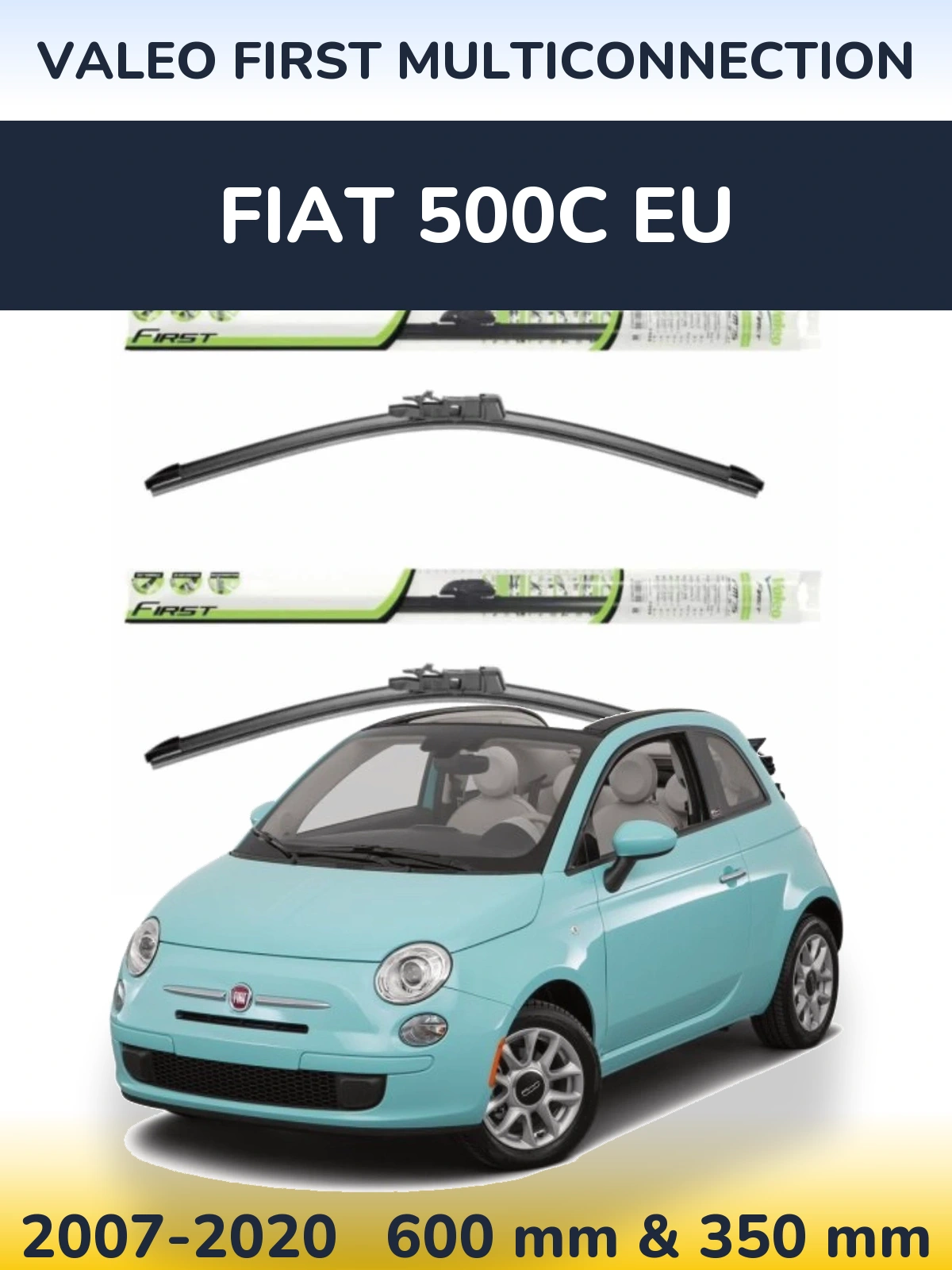 Komplet przednich wycieraczek Valeo First MultiConnection 600 & 350 mm do Fiat 500C EU 2007-2020