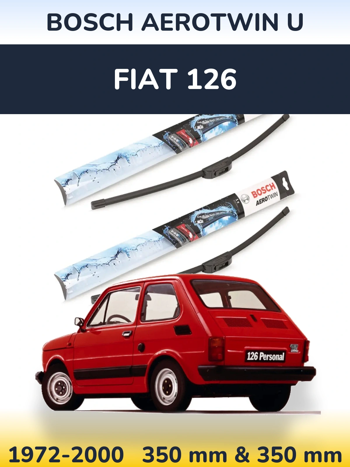 Front wiper blade set BOSCH AeroTwin U 350 & 350 mm for Fiat 126 1972-2000