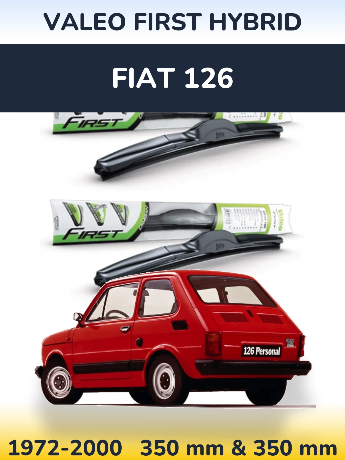 Front wiper blade set Valeo First Hybrid 350 & 350 mm for Fiat 126 1972-2000