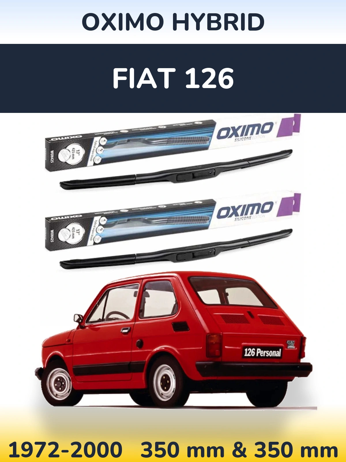 Комплект передніх щіток Oximo Hybrid 350 & 350 мм для Fiat 126 1972-2000