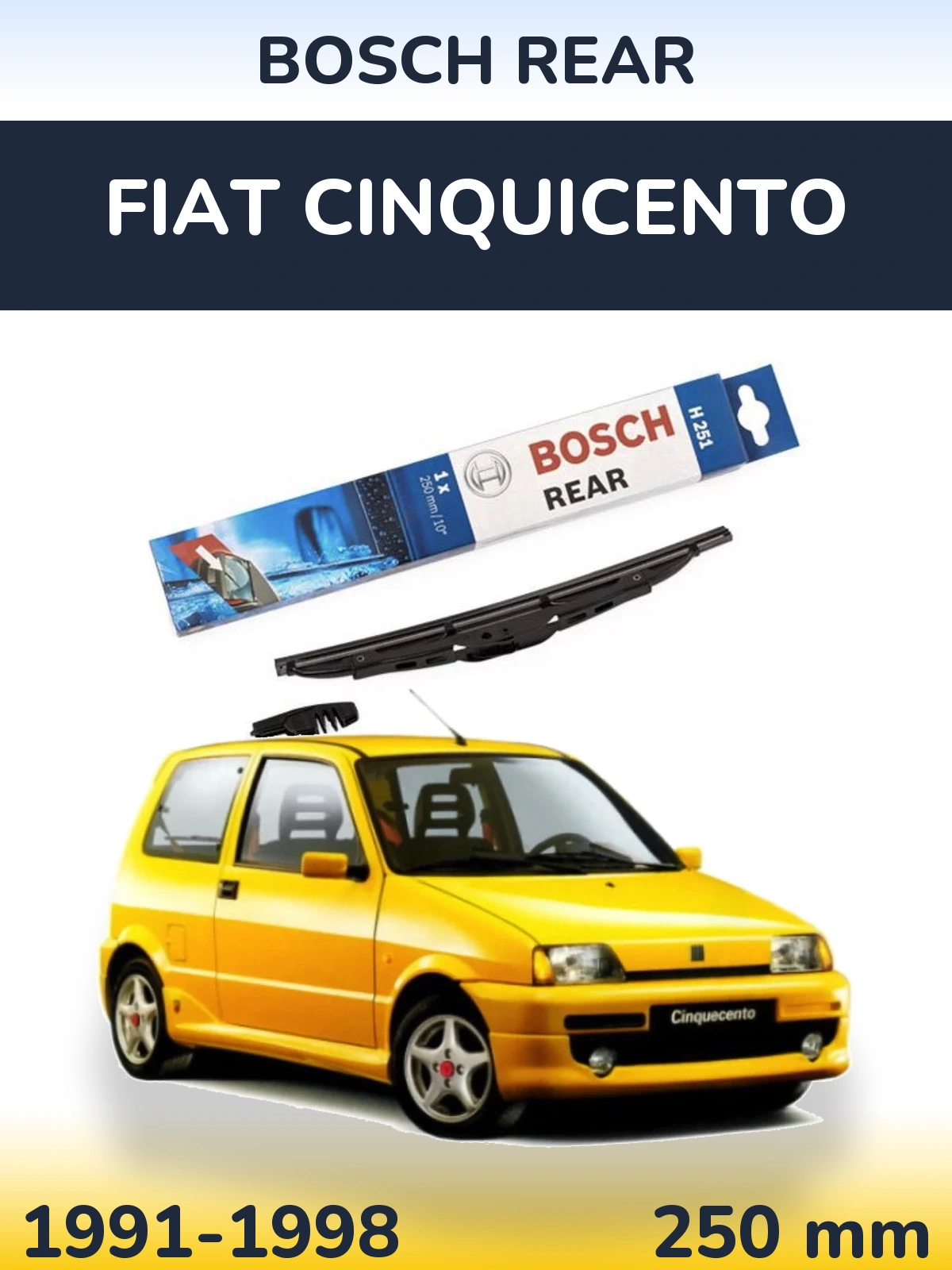 Tylna wycieraczka BOSCH Rear 250 mm do Fiat Cinquicento 1991-1998