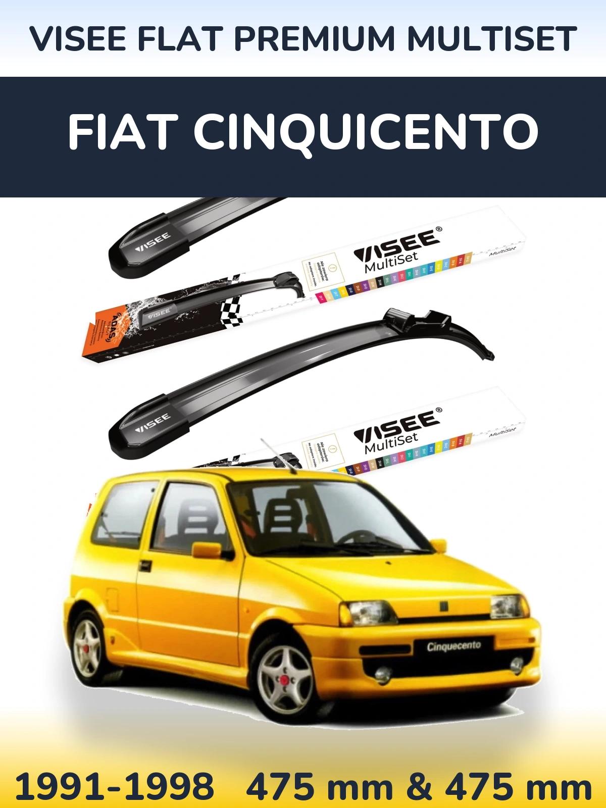 Komplet przednich wycieraczek VISEE FLAT PREMIUM MultiSet 475 & 475 mm do Fiat Cinquicento 1991-1998