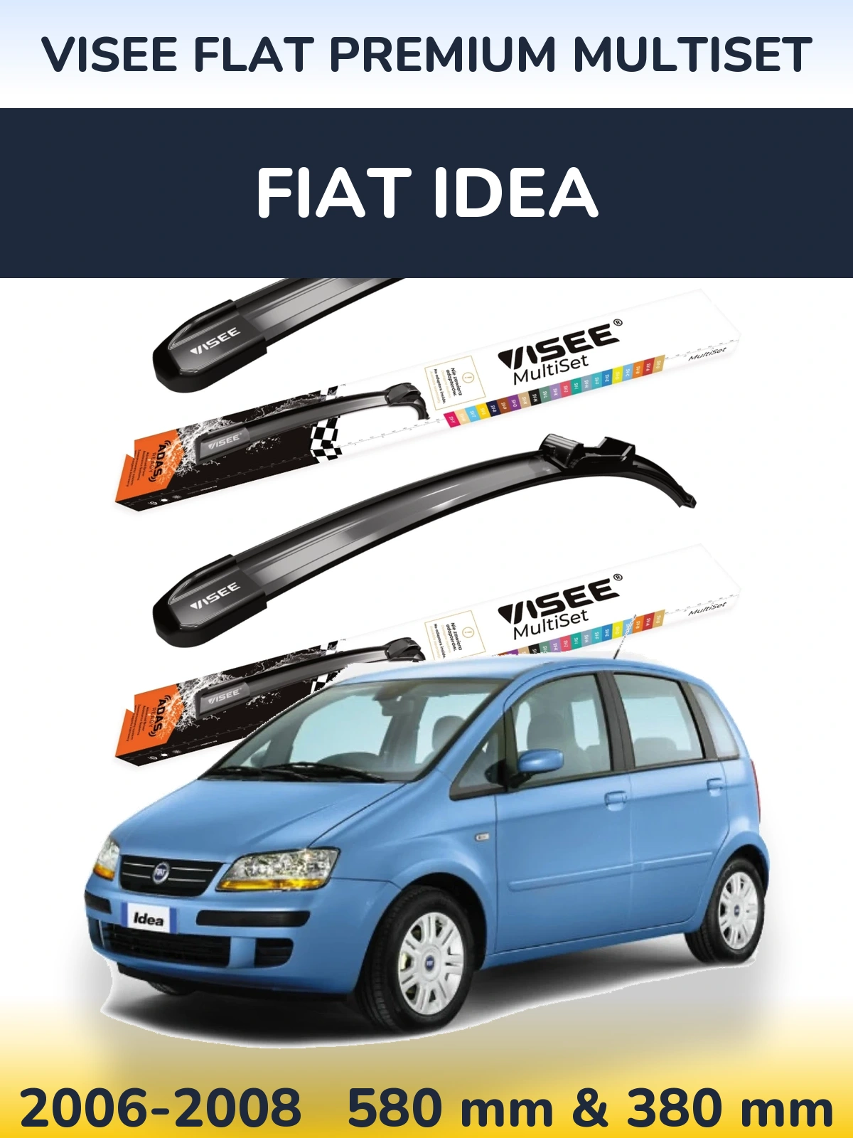 Front wiper blade set VISEE FLAT PREMIUM MultiSet 580 & 380 mm for Fiat Idea 2006-2008