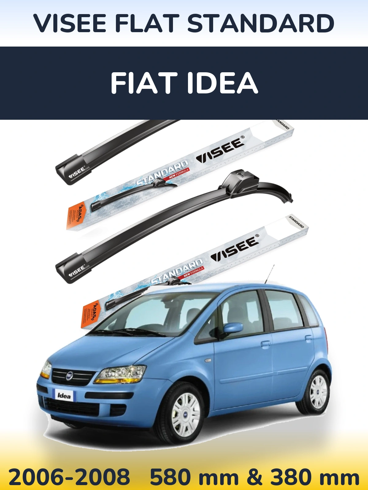 Front wiper blade set VISEE FLAT STANDARD 580 & 380 mm for Fiat Idea 2006-2008