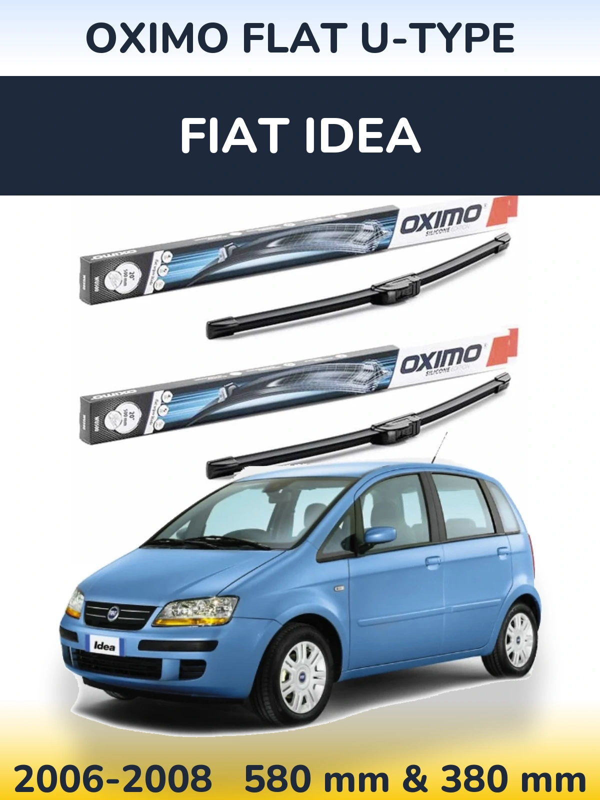 Front wiper blade set Oximo Flat U-type 580 & 380 mm for Fiat Idea 2006-2008
