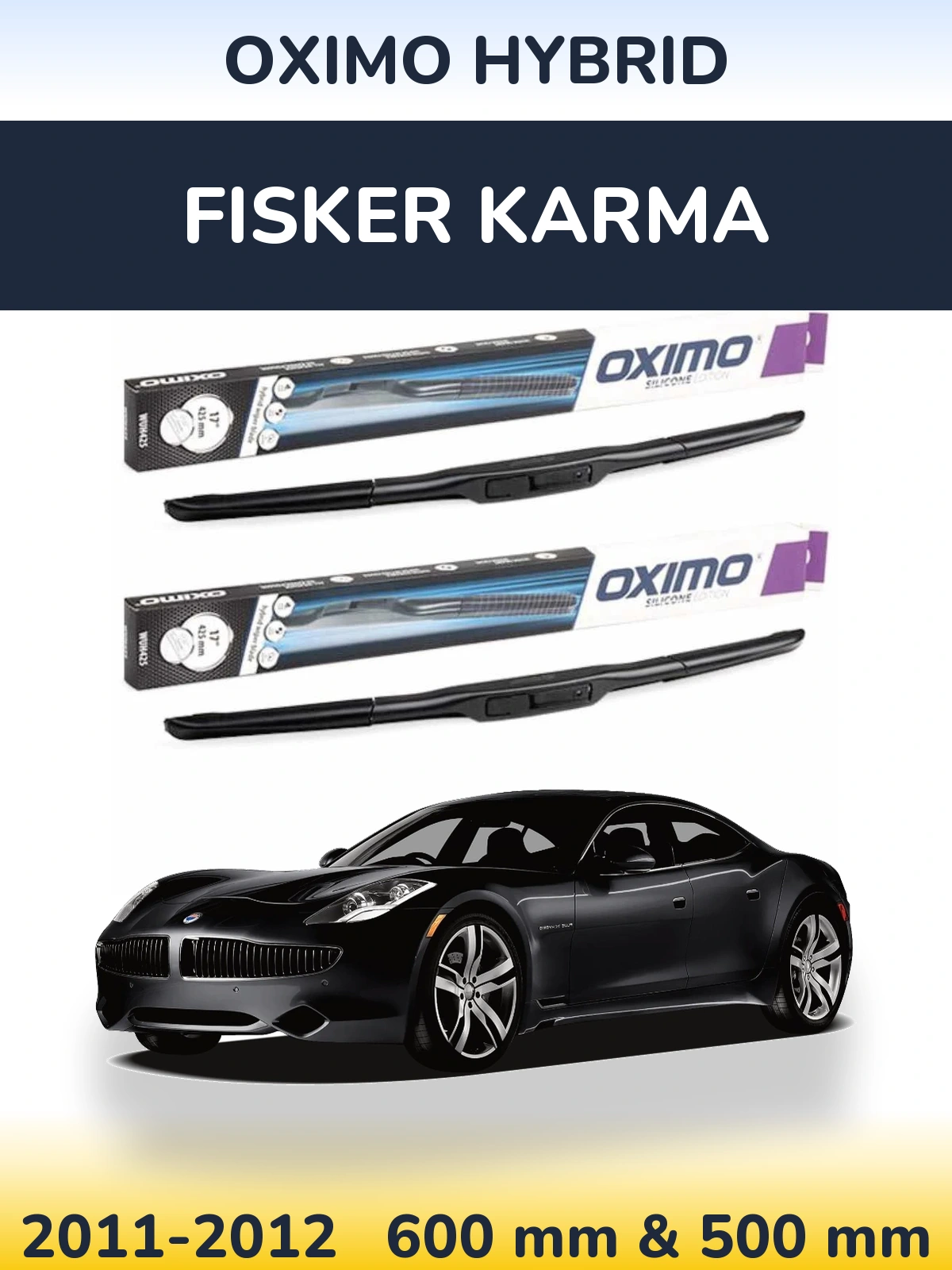 Komplet przednich wycieraczek Oximo Hybrid 600 & 500 mm do Fisker Karma 2011-2012