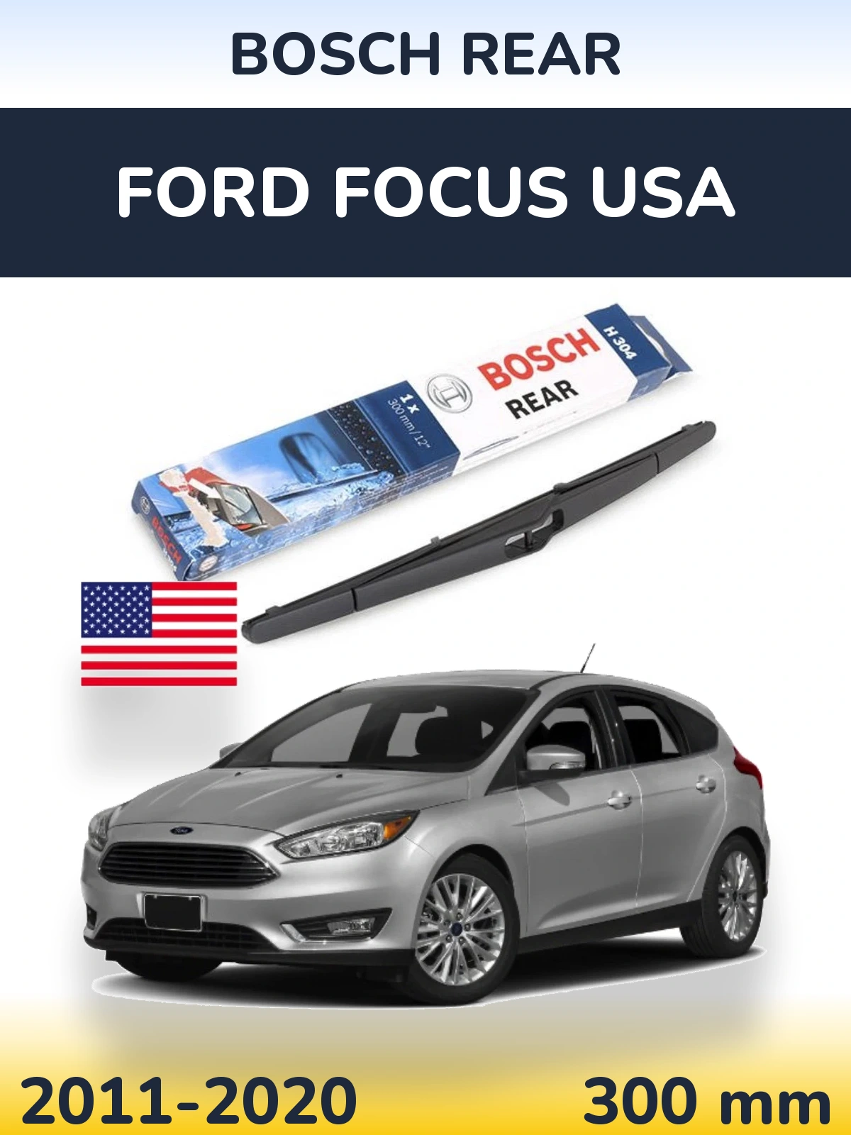 Rear wiper blade BOSCH Rear 300 mm for Ford Focus USA 2011-2020