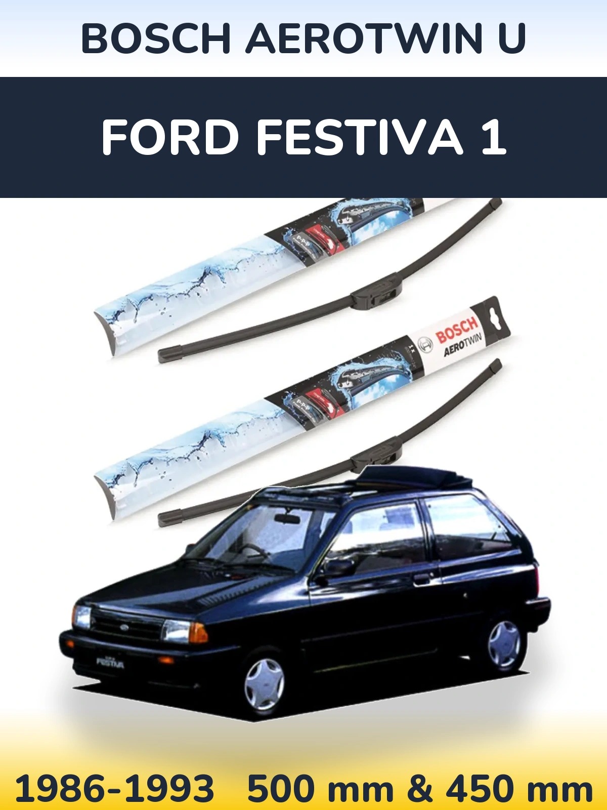 Komplet przednich wycieraczek BOSCH AeroTwin U 500 & 450 mm do Ford Festiva 1 1986-1993
