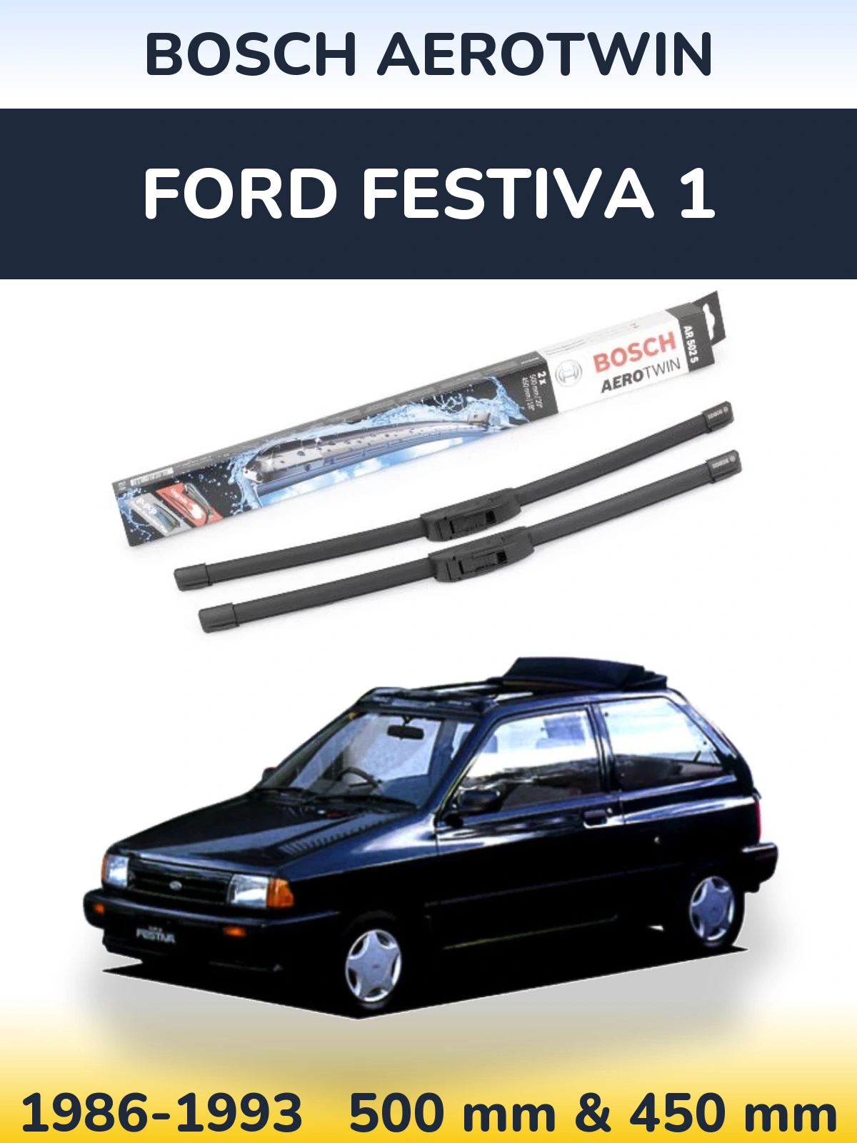 Комплект передних дворников BOSCH AeroTwin 500 & 450 мм для Ford Festiva 1 1986-1993