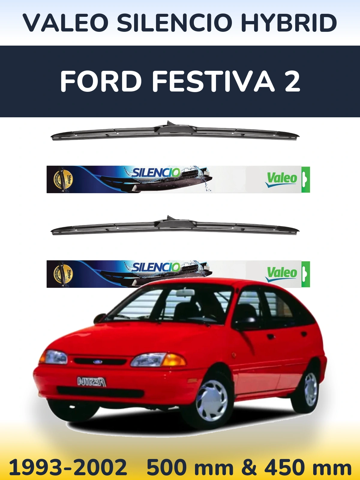 Front wiper blade set Valeo Silencio Hybrid 500 & 450 mm for Ford Festiva 2 1993-2002