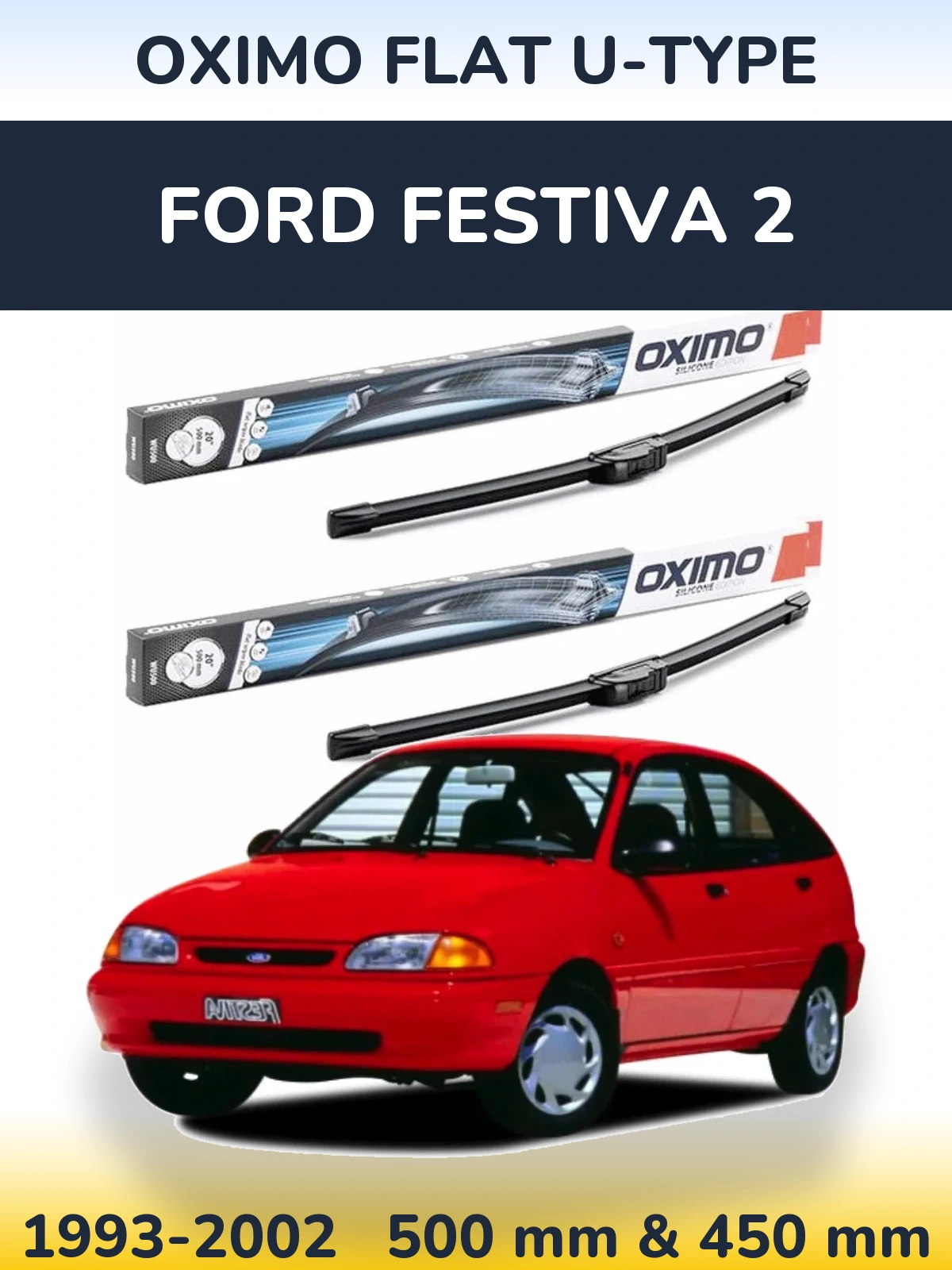 Front wiper blade set Oximo Flat U-type 500 & 450 mm for Ford Festiva 2 1993-2002