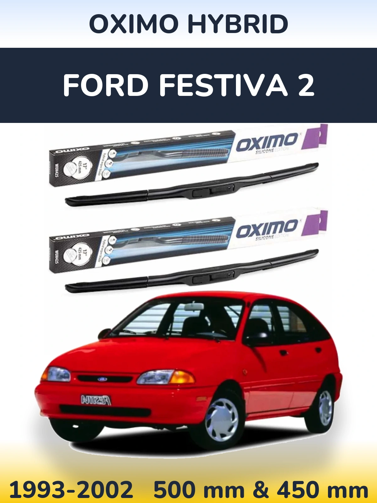 Front wiper blade set Oximo Hybrid 500 & 450 mm for Ford Festiva 2 1993-2002
