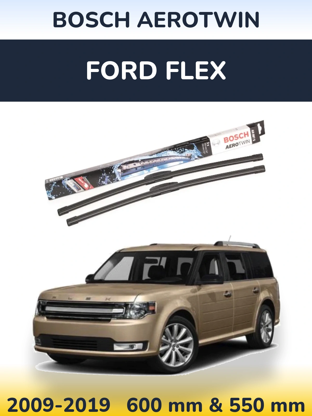 Komplet przednich wycieraczek BOSCH AeroTwin 600 & 550 mm do Ford Flex 2009-2019