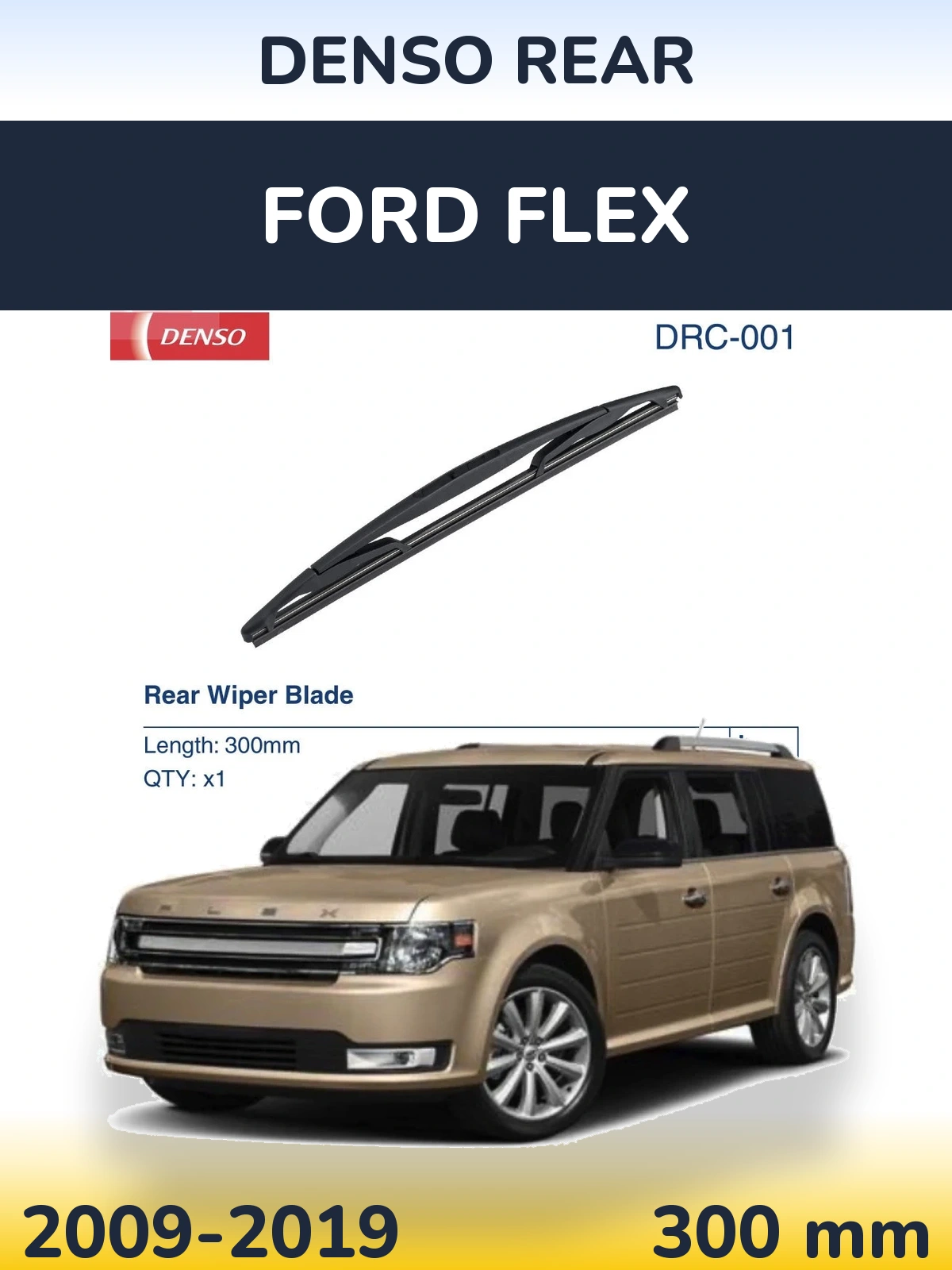 Tylna wycieraczka Denso Rear 300 mm do Ford Flex 2009-2019