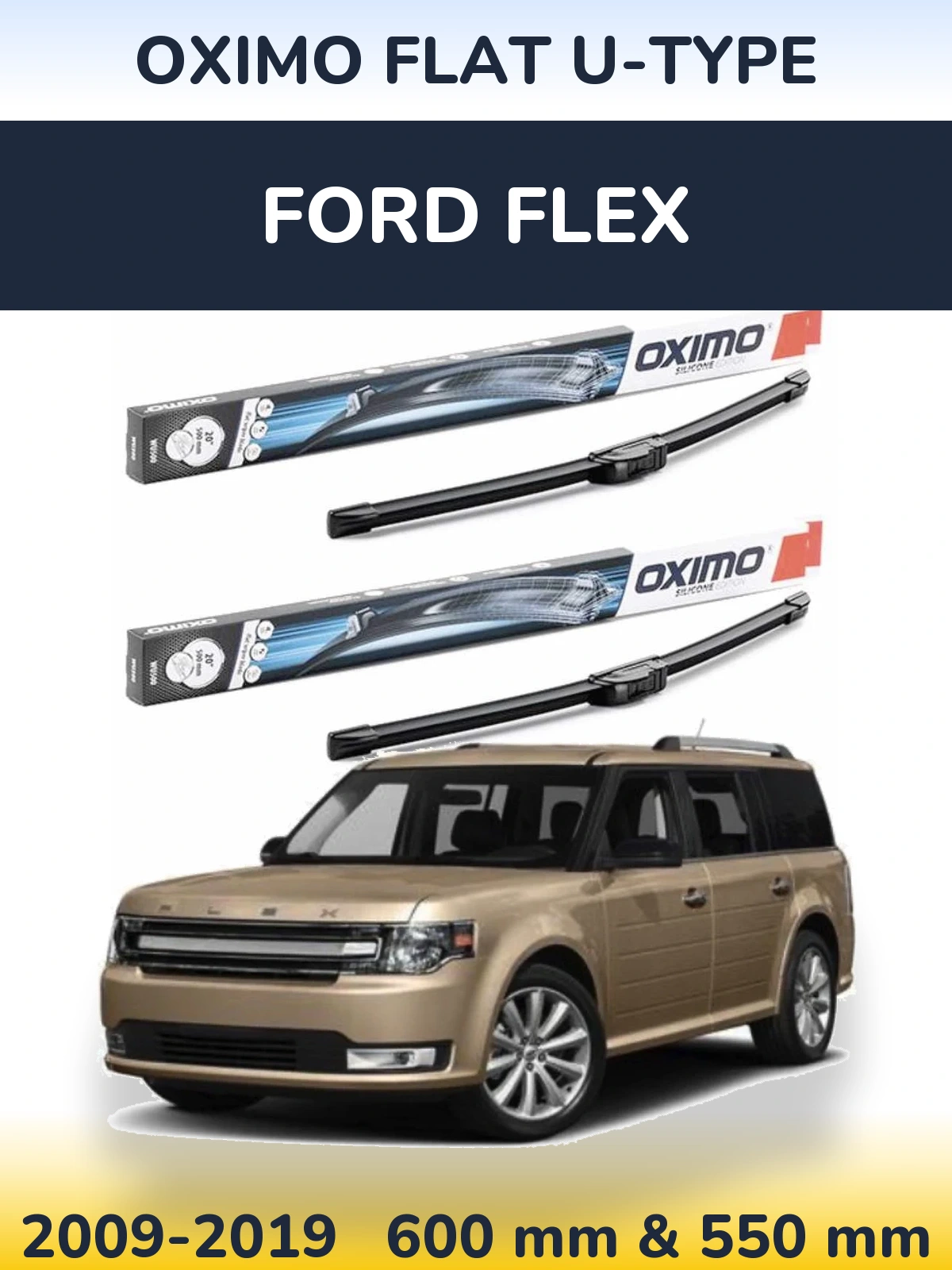 Front wiper blade set Oximo Flat U-type 600 & 550 mm for Ford Flex 2009-2019