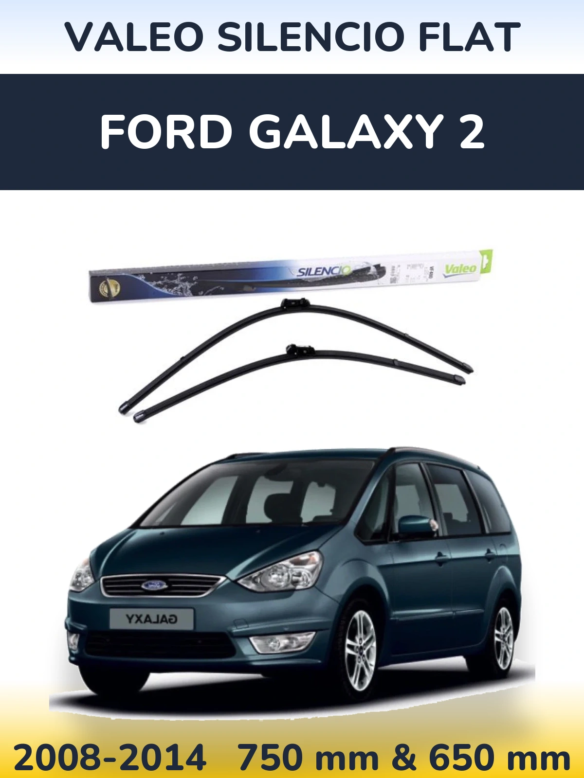 Komplet przednich wycieraczek Valeo Silencio Flat 750 & 650 mm do Ford Galaxy 2 2008-2014
