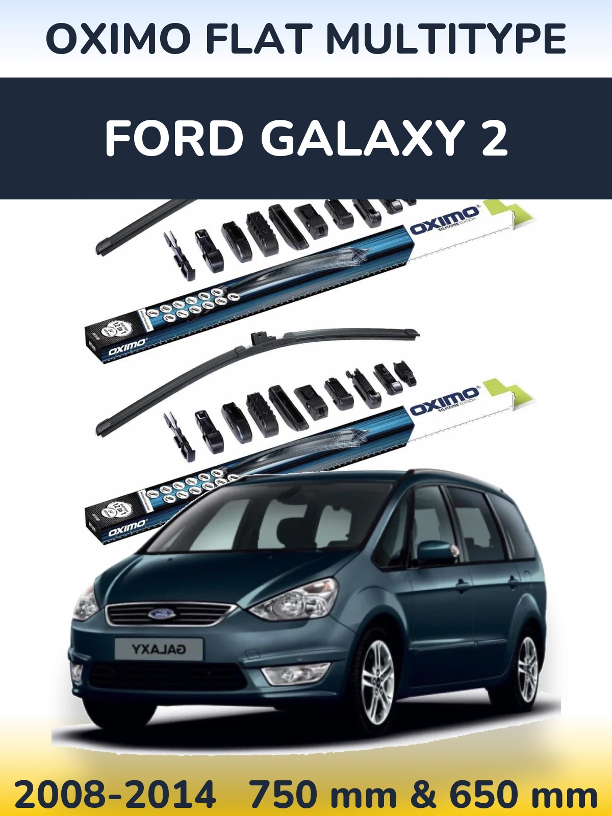 Komplet przednich wycieraczek Oximo Flat MultiType 750 & 650 mm do Ford Galaxy 2 2008-2014