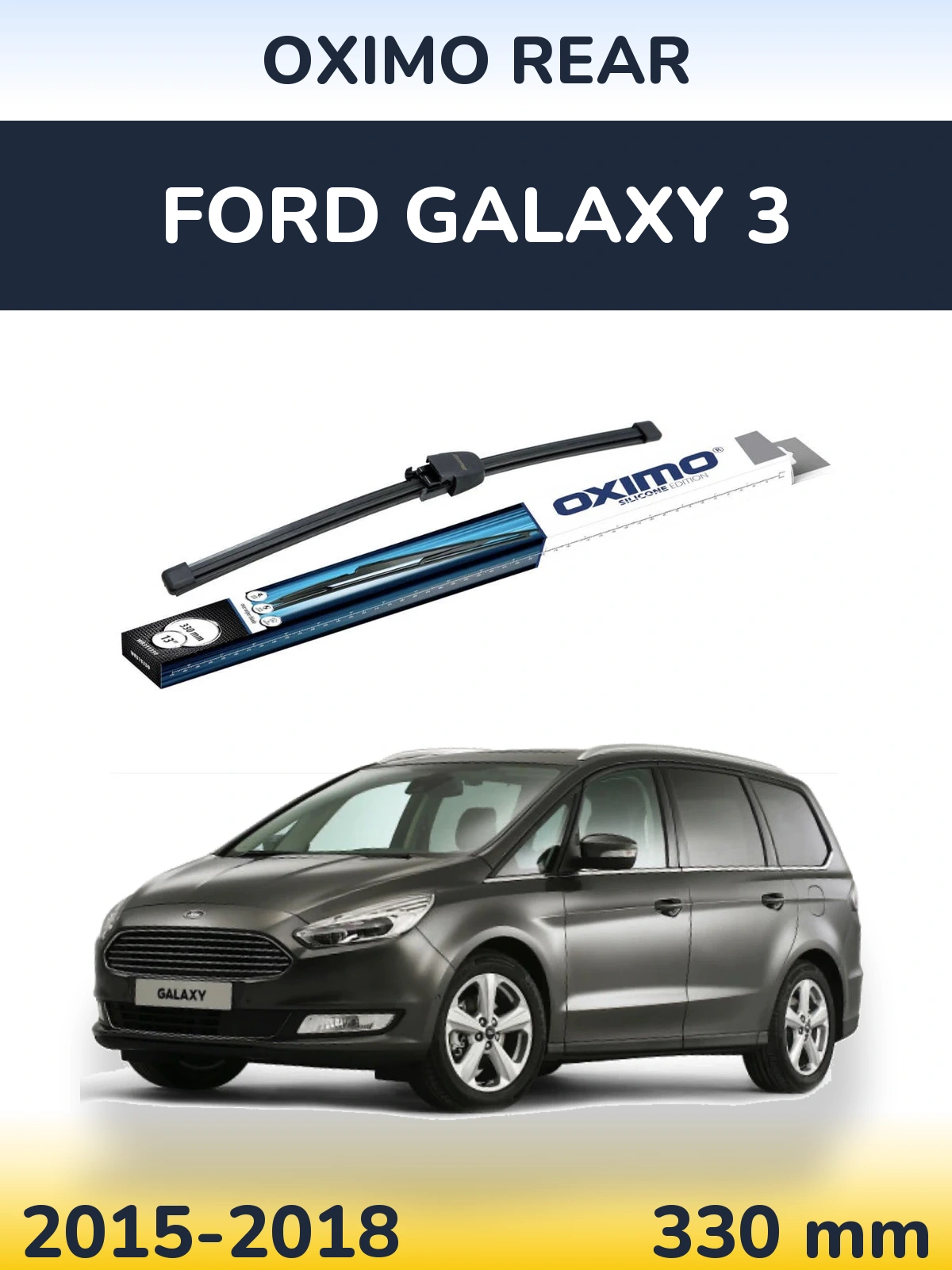 Tylna wycieraczka Oximo Rear 330 mm do Ford Galaxy 3 2015-2018