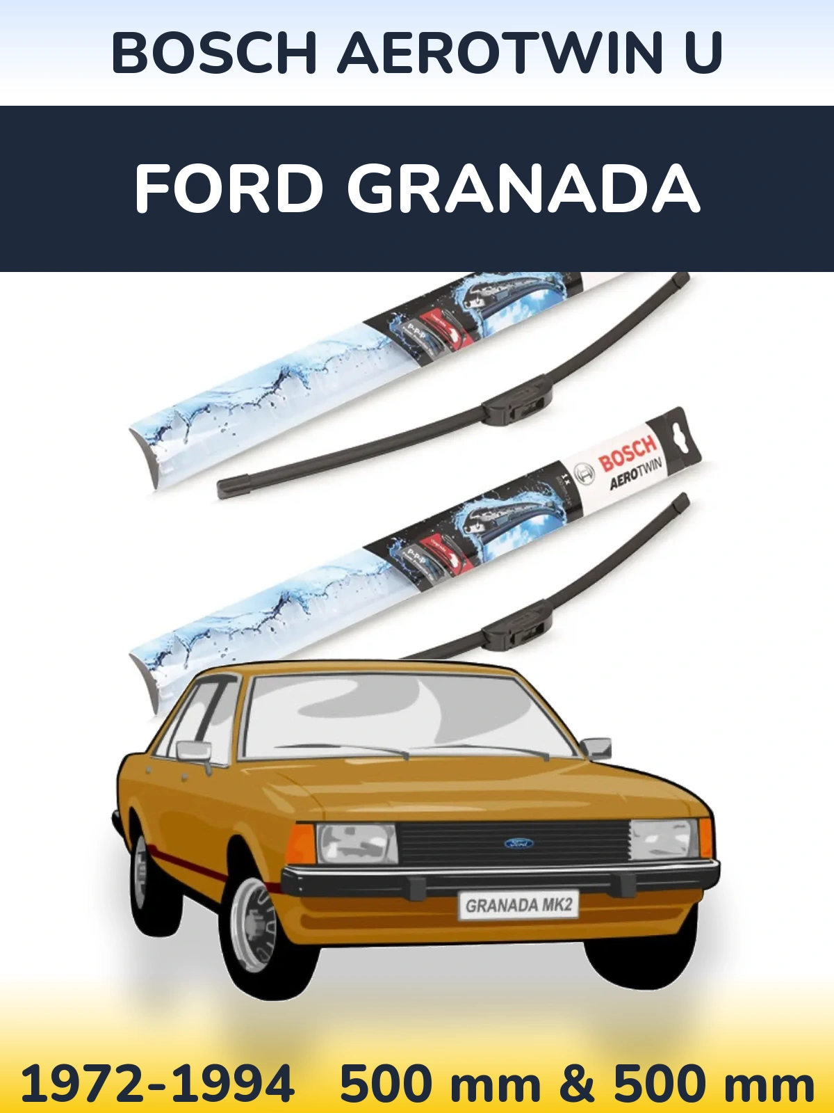 Комплект передних дворников BOSCH AeroTwin U 500 & 500 мм для Ford Granada 1972-1994