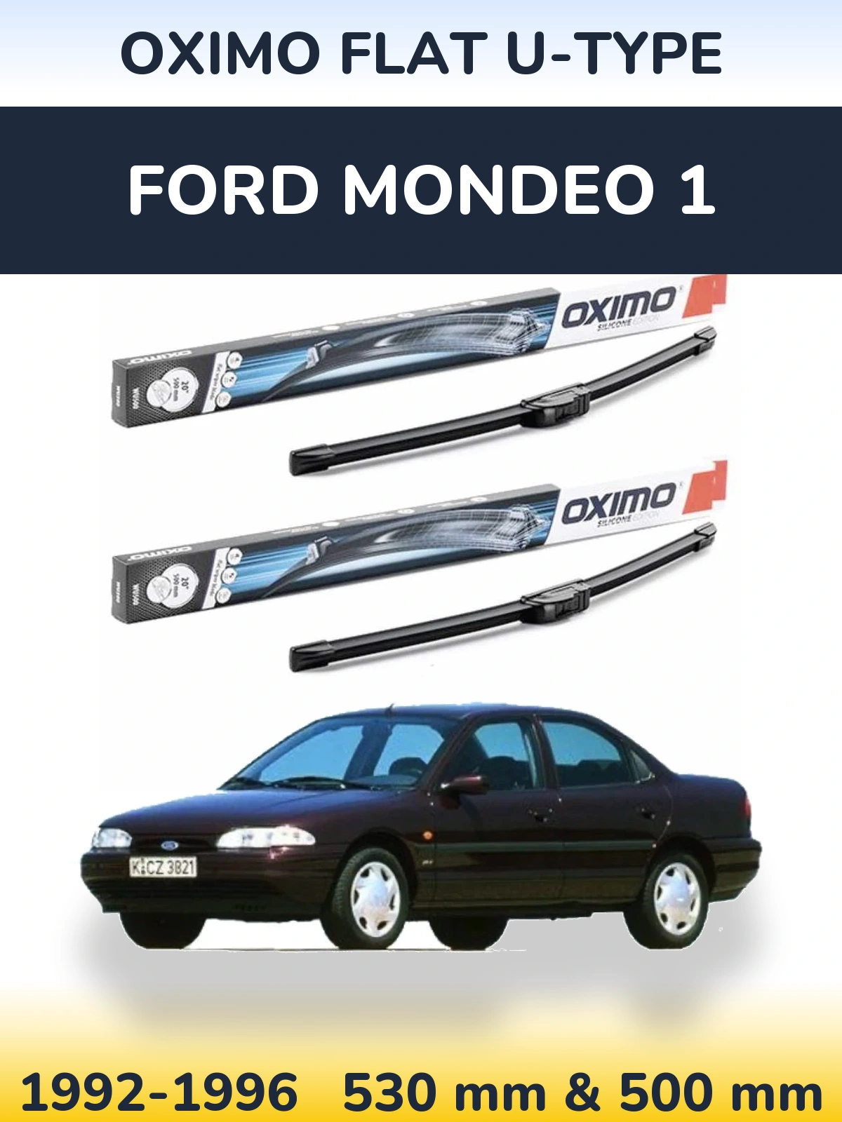 Komplet przednich wycieraczek Oximo Flat U-type 530 & 500 mm do Ford Mondeo 1 1992-1996